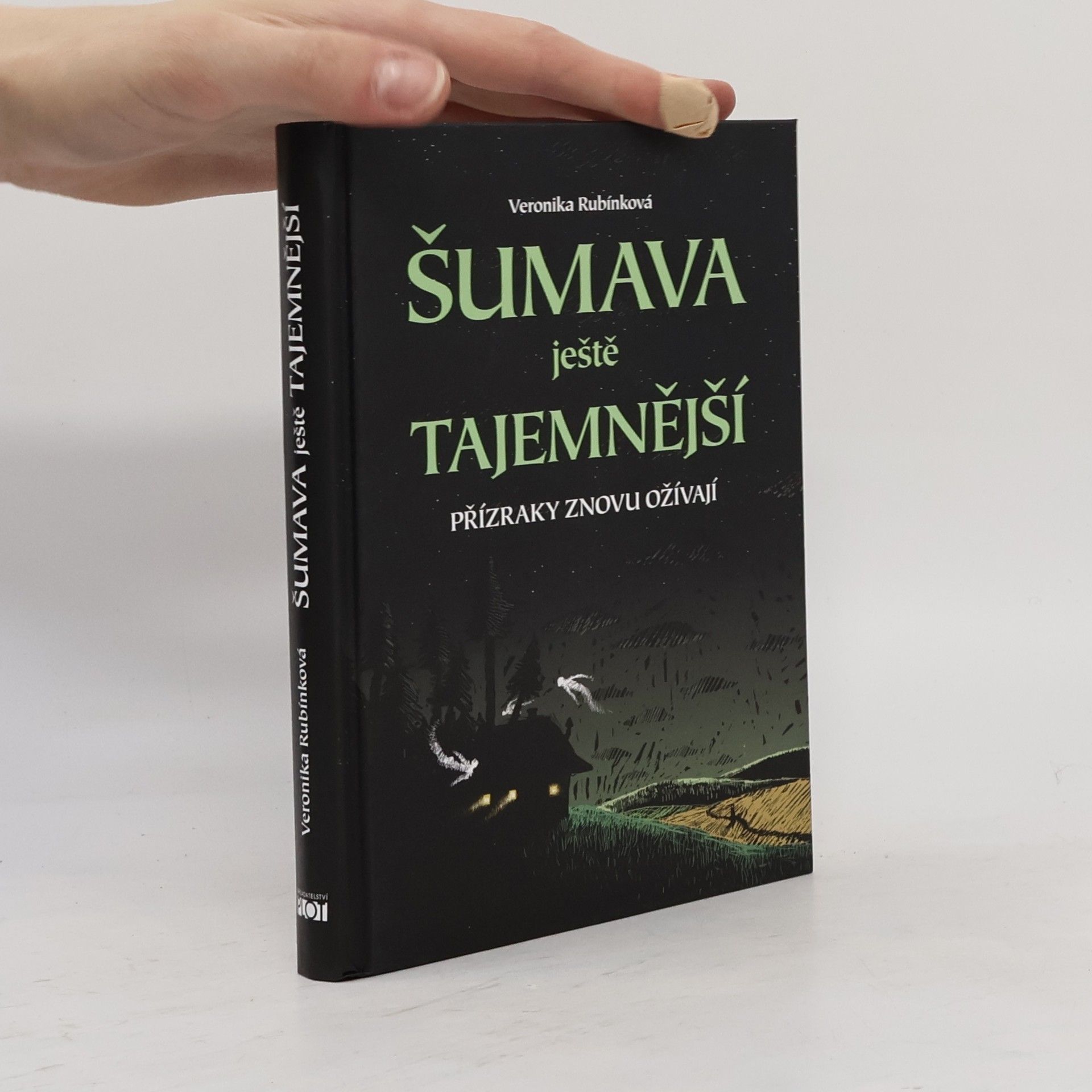 Veronika Rubínková Šumava ještě tajemnější : přízraky znovu ožívají