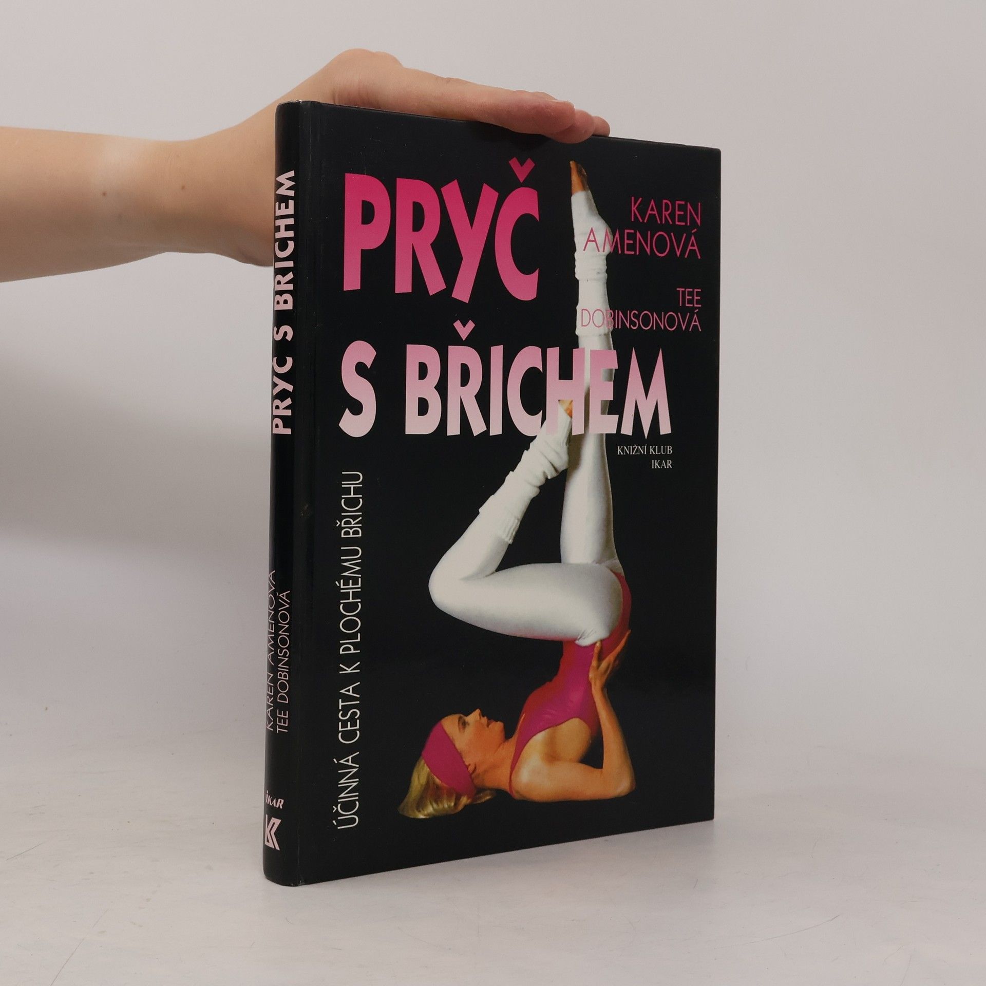 Karen Amen Pryč s břichem. Nejúčinnější cesta k plochému břichu