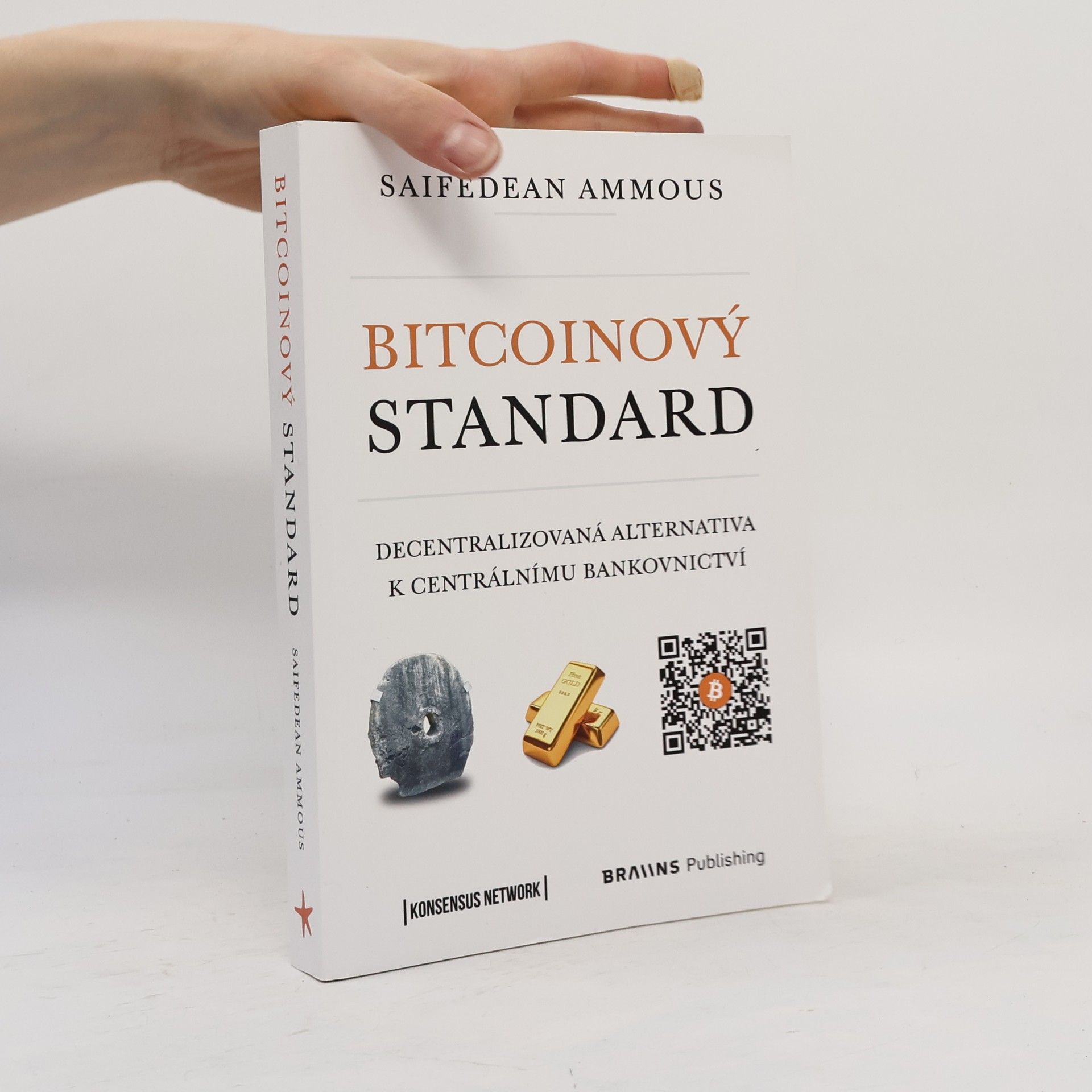 Saifedean Ammous Bitcoinový standard. Decentralizovaná alternativa k centrálnímu bankovnictví