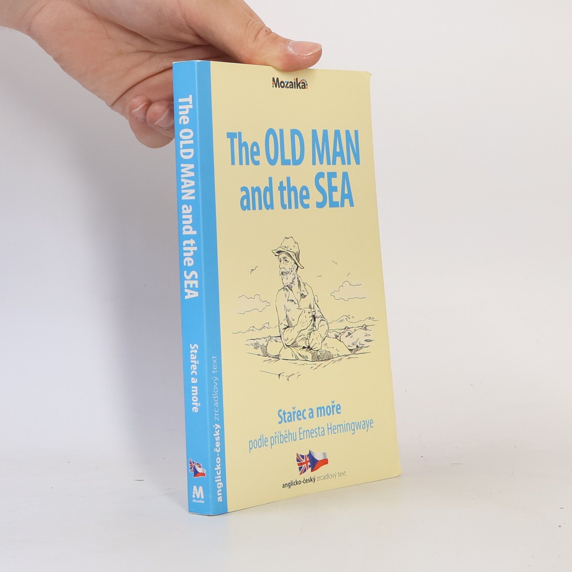 Ernest Hemingway The Old Man And The Sea = Stařec a moře