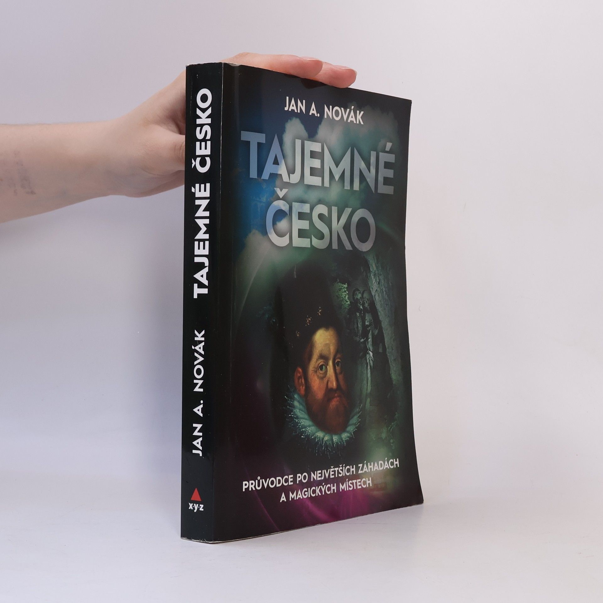 Jan A. Novák Tajemné Česko : průvodce po největších záhadách a magických místech