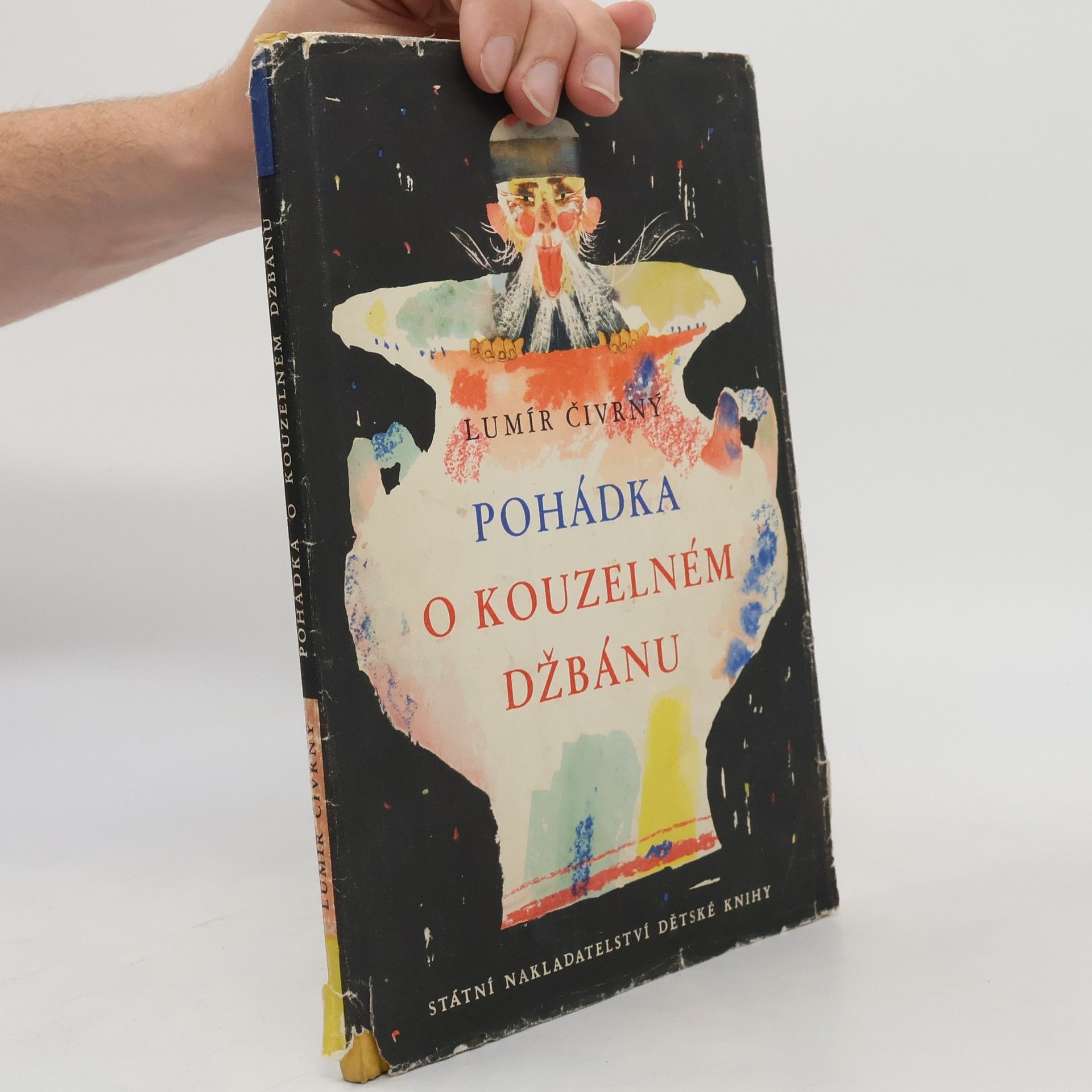 Pohádka o kouzelném džbánu : jak se našel, co uměl a jak to s ním nakonec dopadlo, že se rozbil : tu pohádku přinesl vítr až z Č