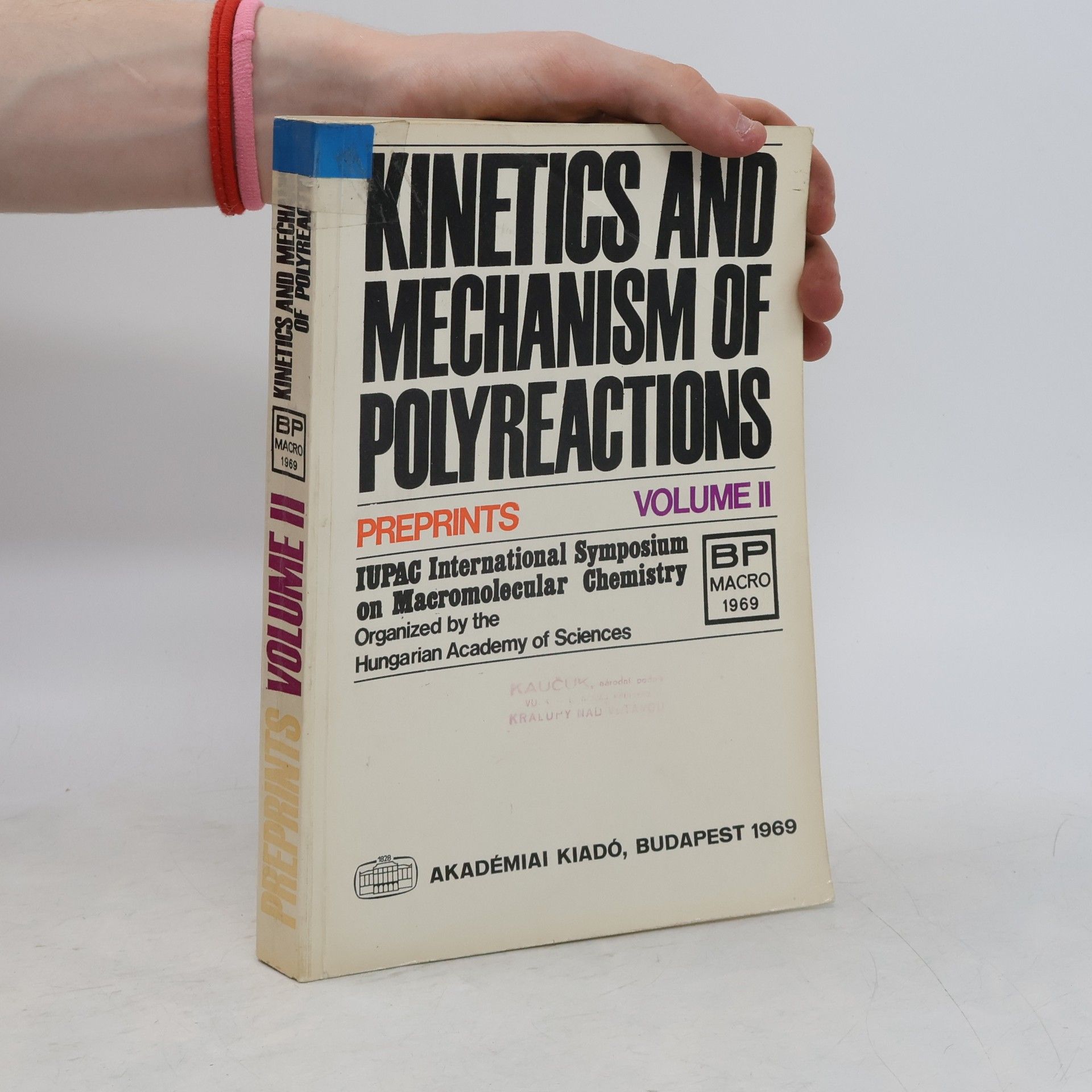 Kolektiv autorů Kinetics and Mechanism of Polyreactions. Volume II.