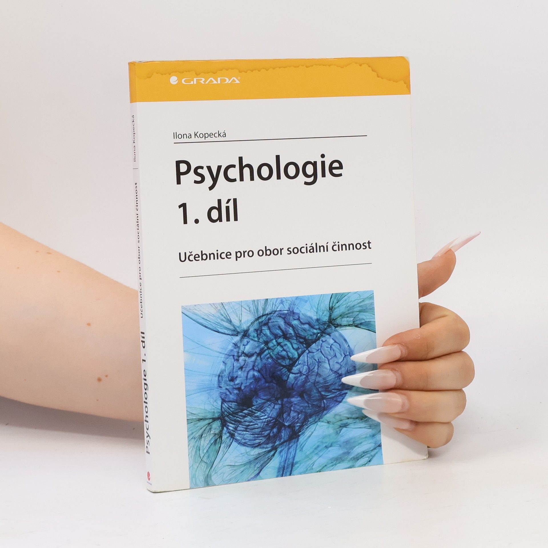 Ilona Kopecká Psychologie : učebnice pro obor sociální činnost. 1. díl