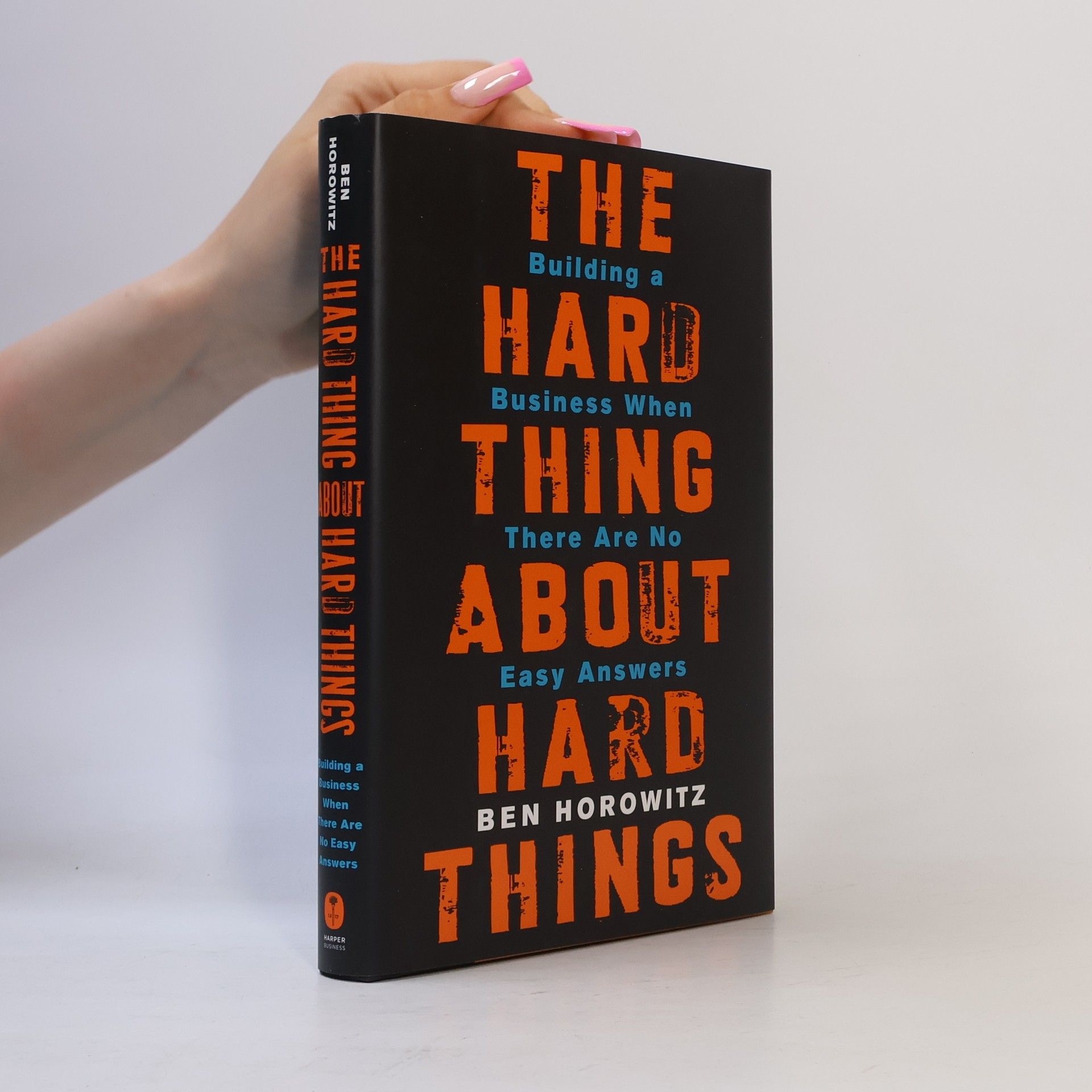 Ben Horowitz The Hard Thing About Hard Things