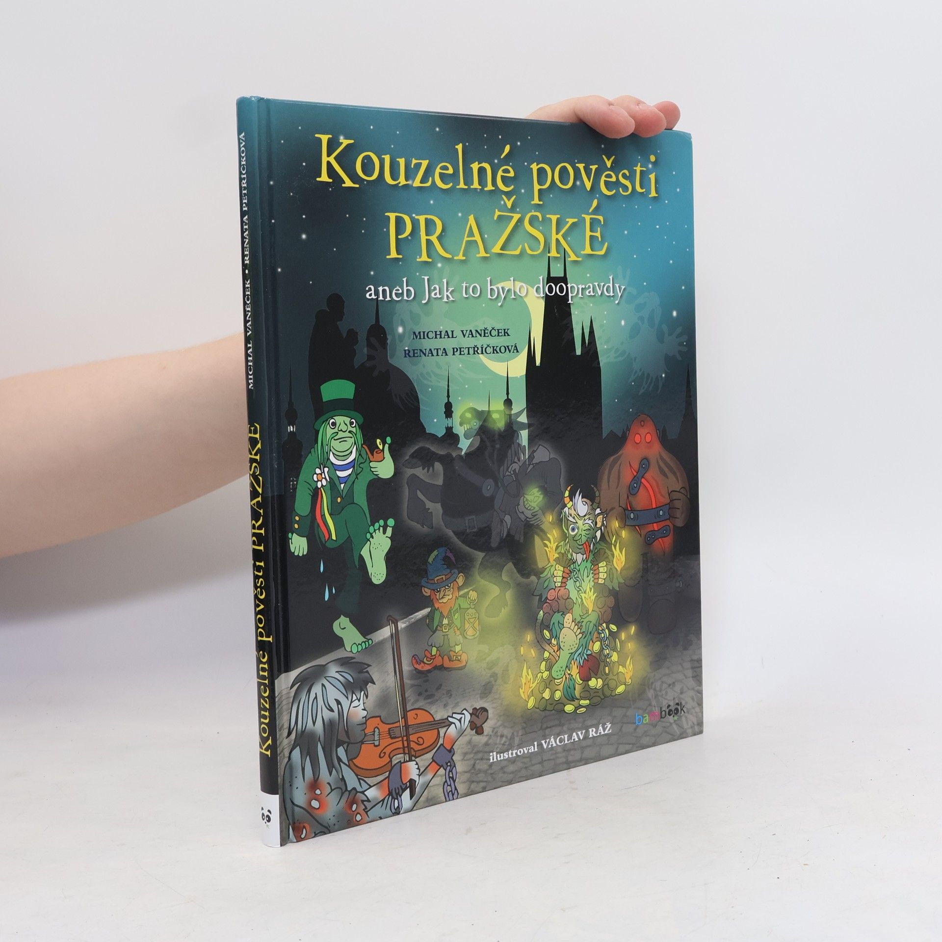 Kouzelné pověsti pražské, aneb, Jak to bylo doopravdy