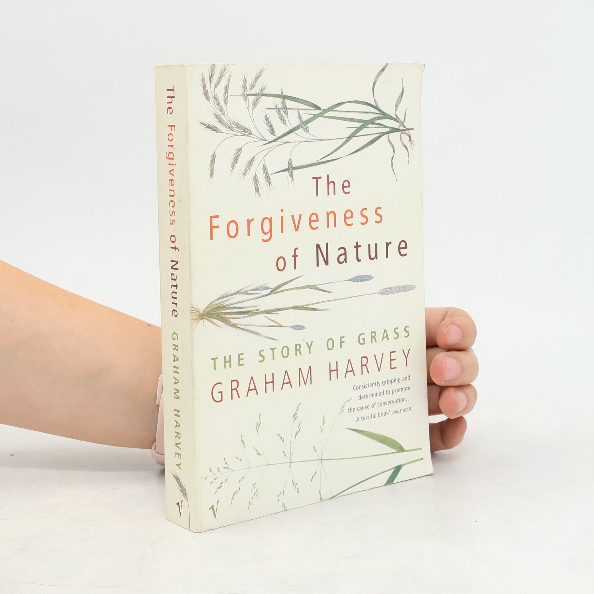 Graham Harvey The forgiveness of nature : the story of grass