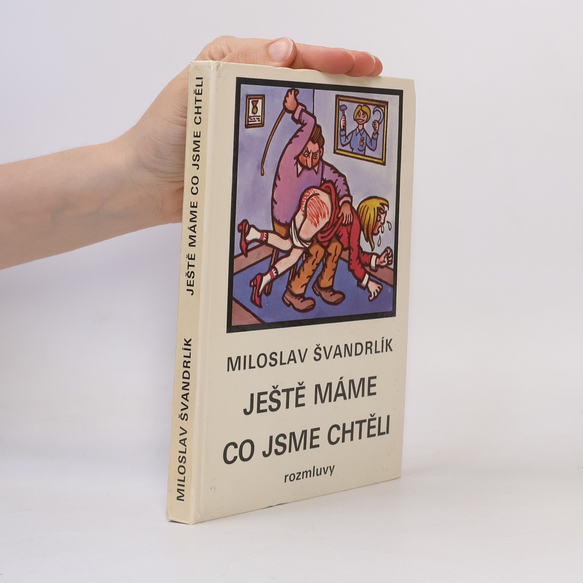 Miloslav Švandrlík Ještě máme co jsme chtěli
