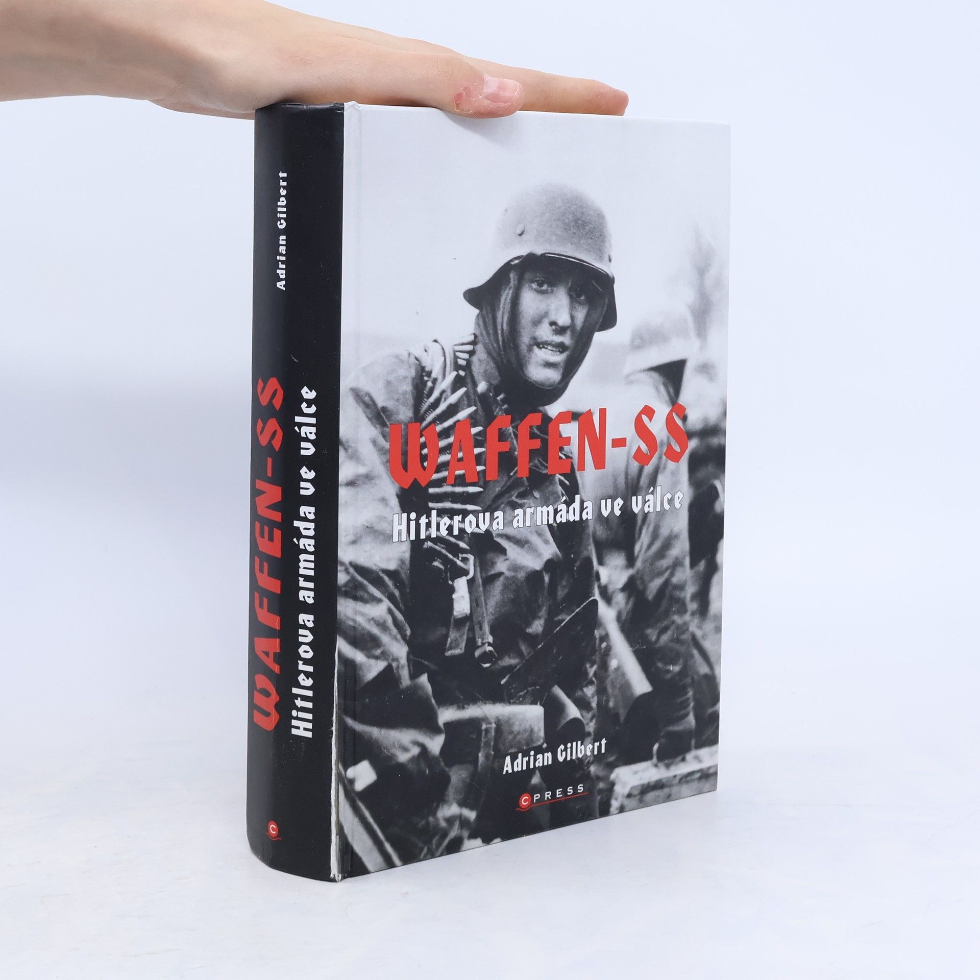 Adrian Gilbert Waffen-SS: Hitlerova armáda ve válce