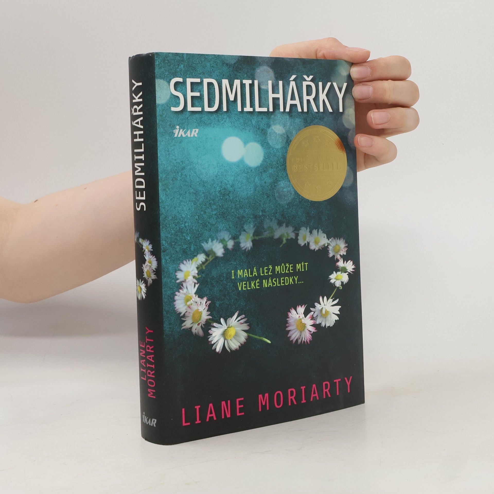 Liane Moriarty Sedmilhářky