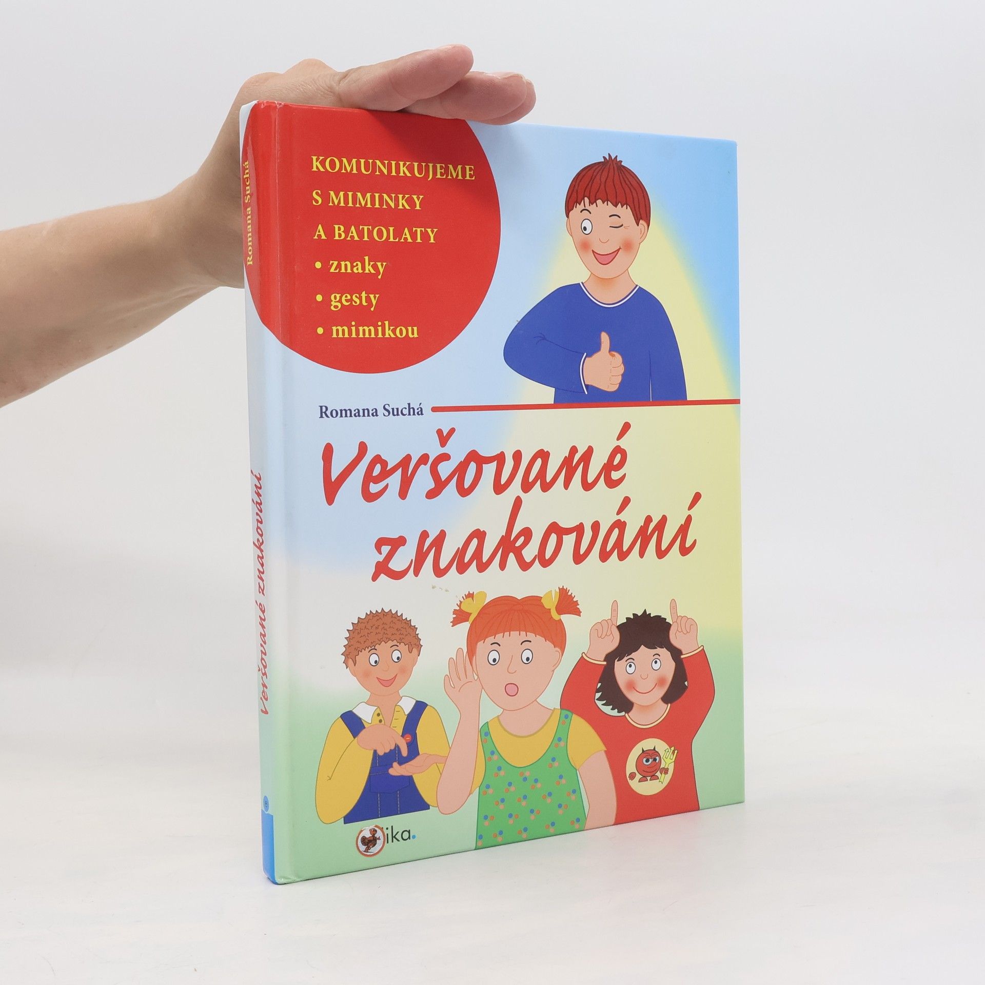 Veršované znakování: Komunikujeme s miminky a batolaty znaky, gesty mimikou