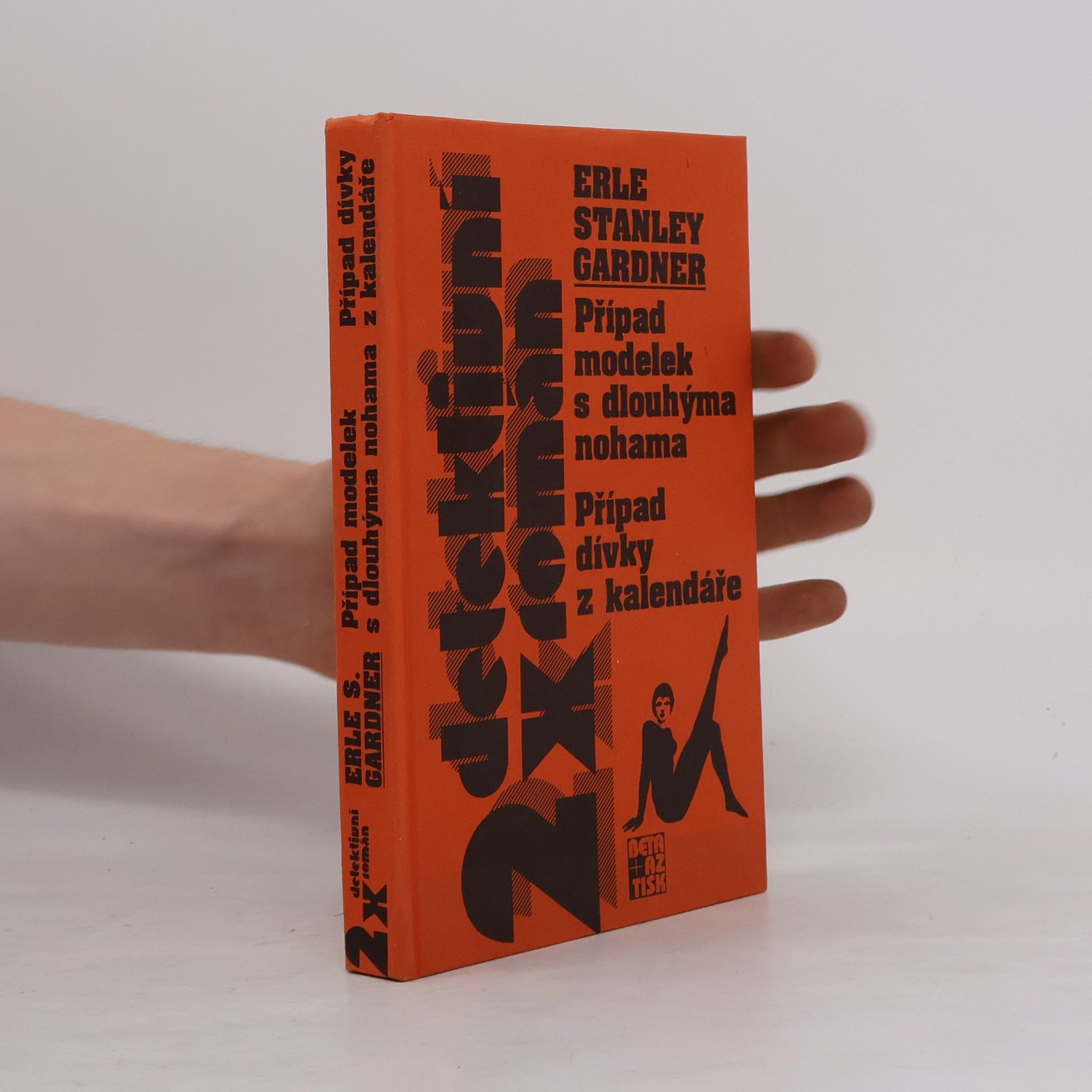 Erle Stanley Gardner Případ modelek s dlouhýma nohama. Případ dívky z kalendáře