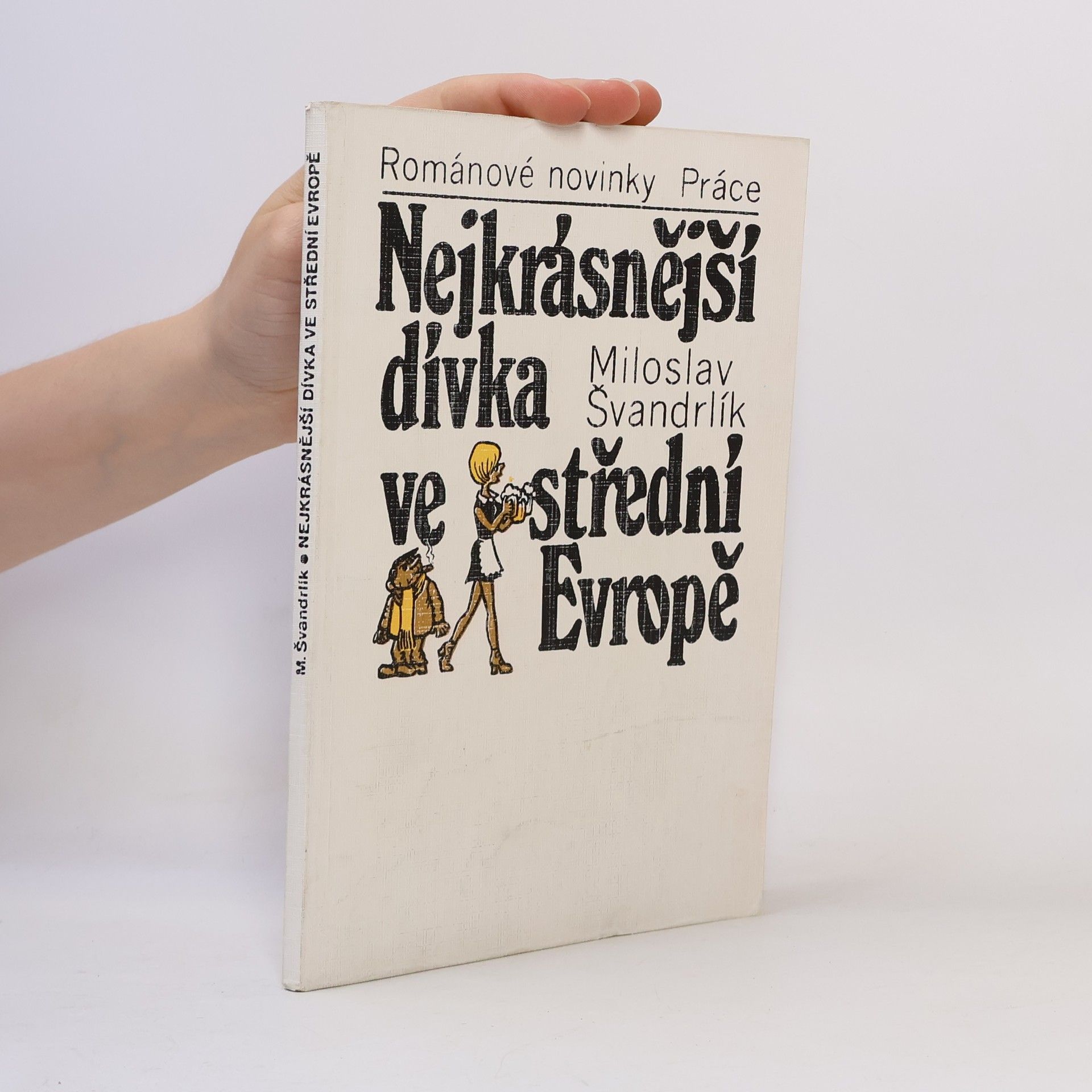 Miloslav Švandrlík Nejkrásnější dívka ve střední Evropě