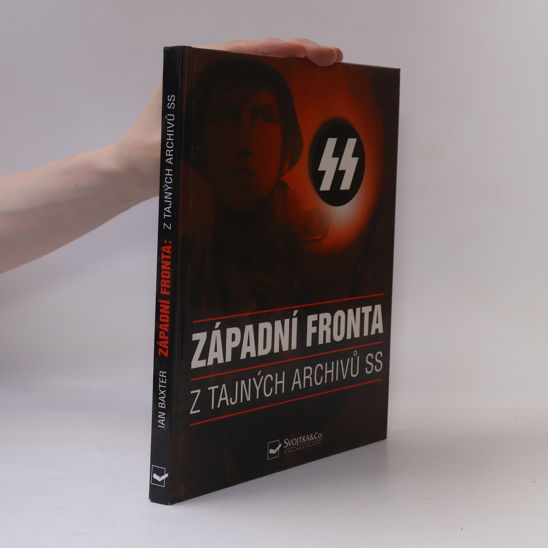 Ian Baxter Západní fronta: Z tajných archivů SS