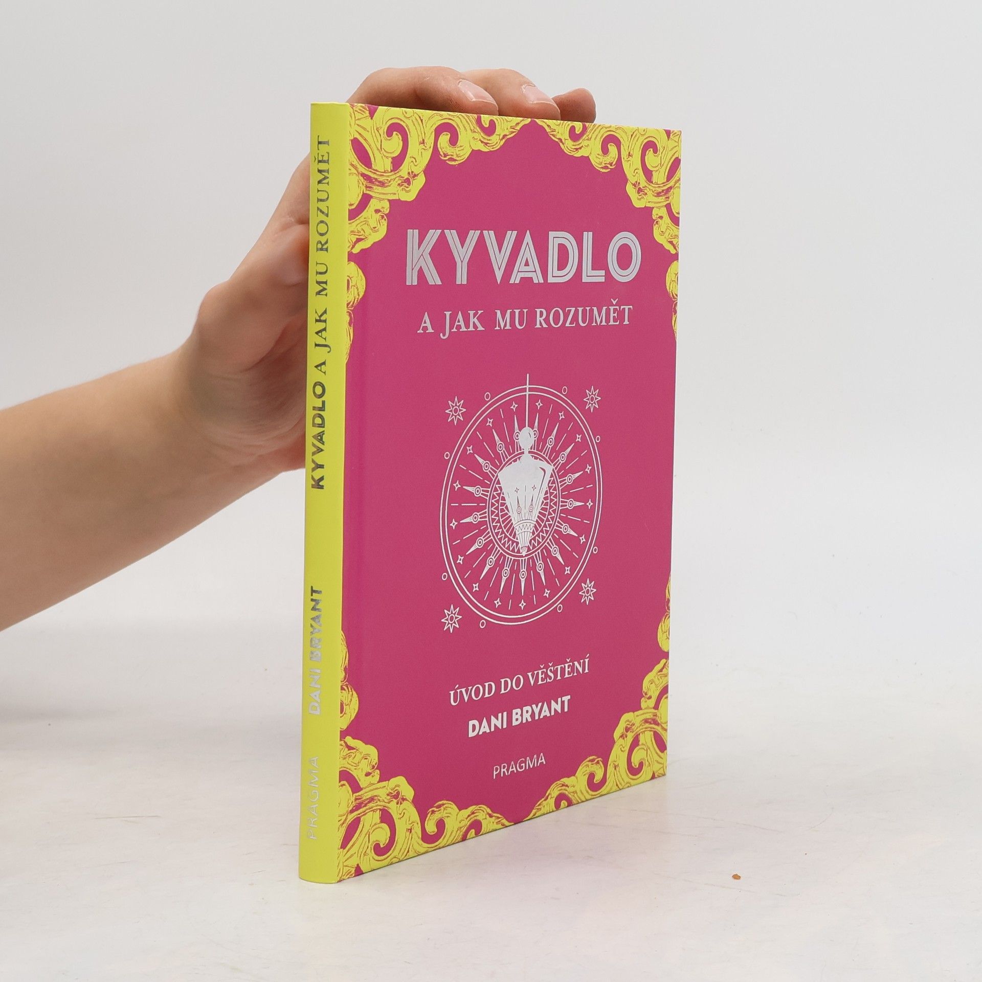 Dani Bryant Kyvadlo a jak mu rozumět