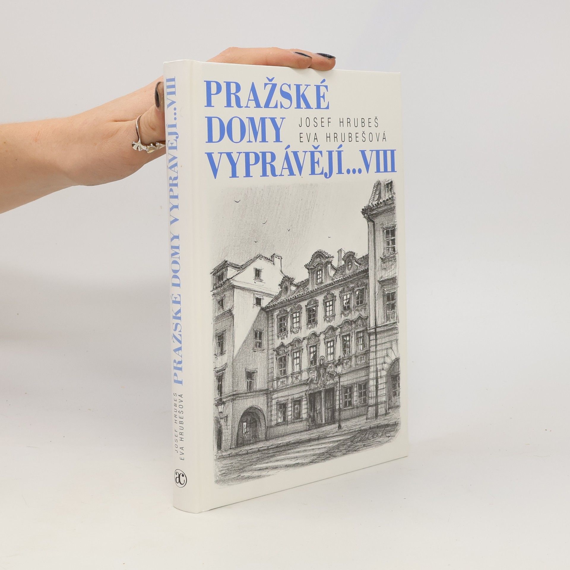 Eva Hrubešová Pražské domy vyprávějí… VIII
