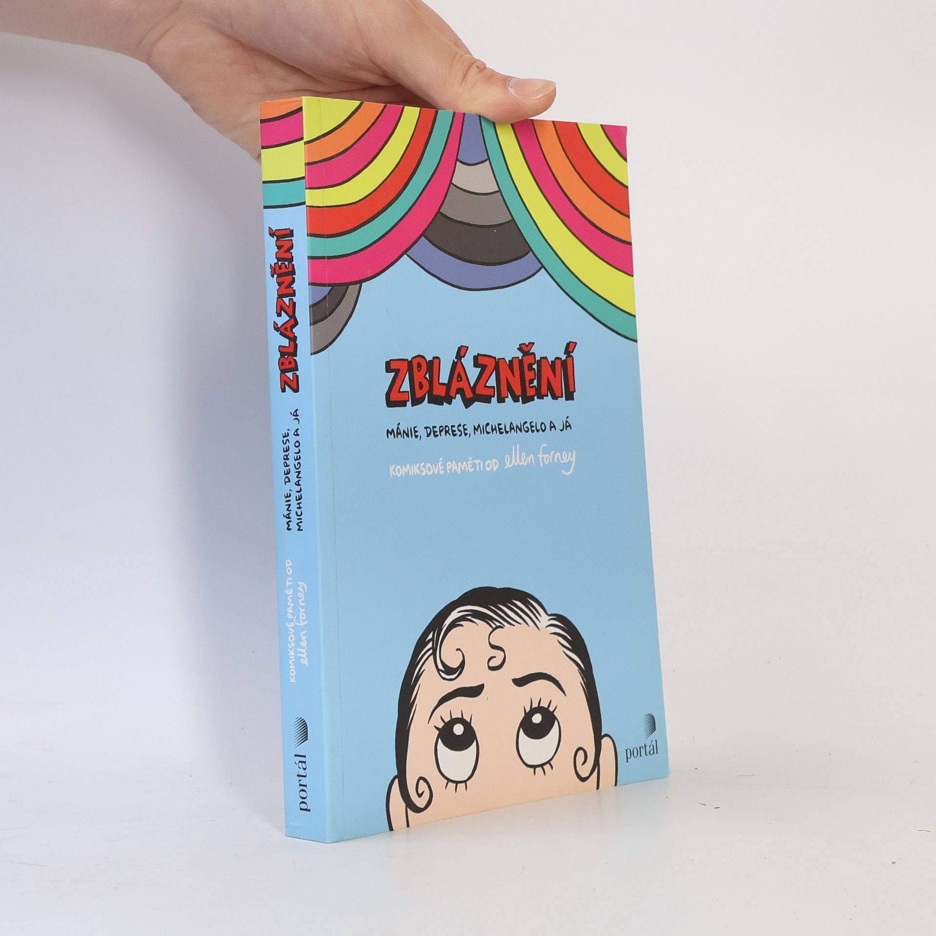 Ellen Forney Zbláznění - Mánie, deprese, Michelangelo a já