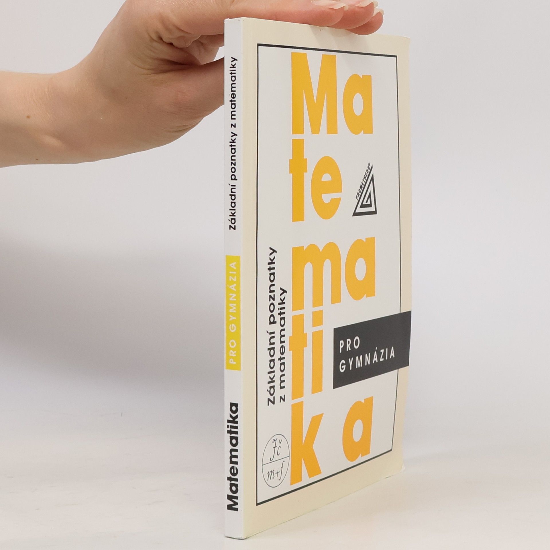 Emil Calda Matematika pro gymnázia : základní poznatky z matematiky