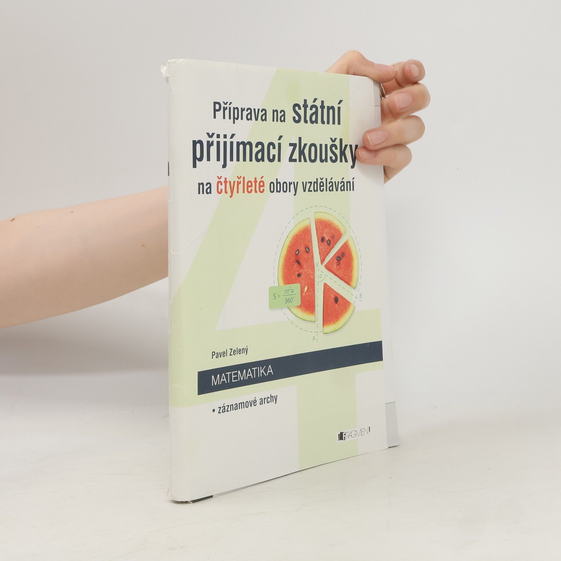 Pavel Zelený Příprava na státní přijímací zkoušky na čtyřleté obory vzdělávání - Matematika