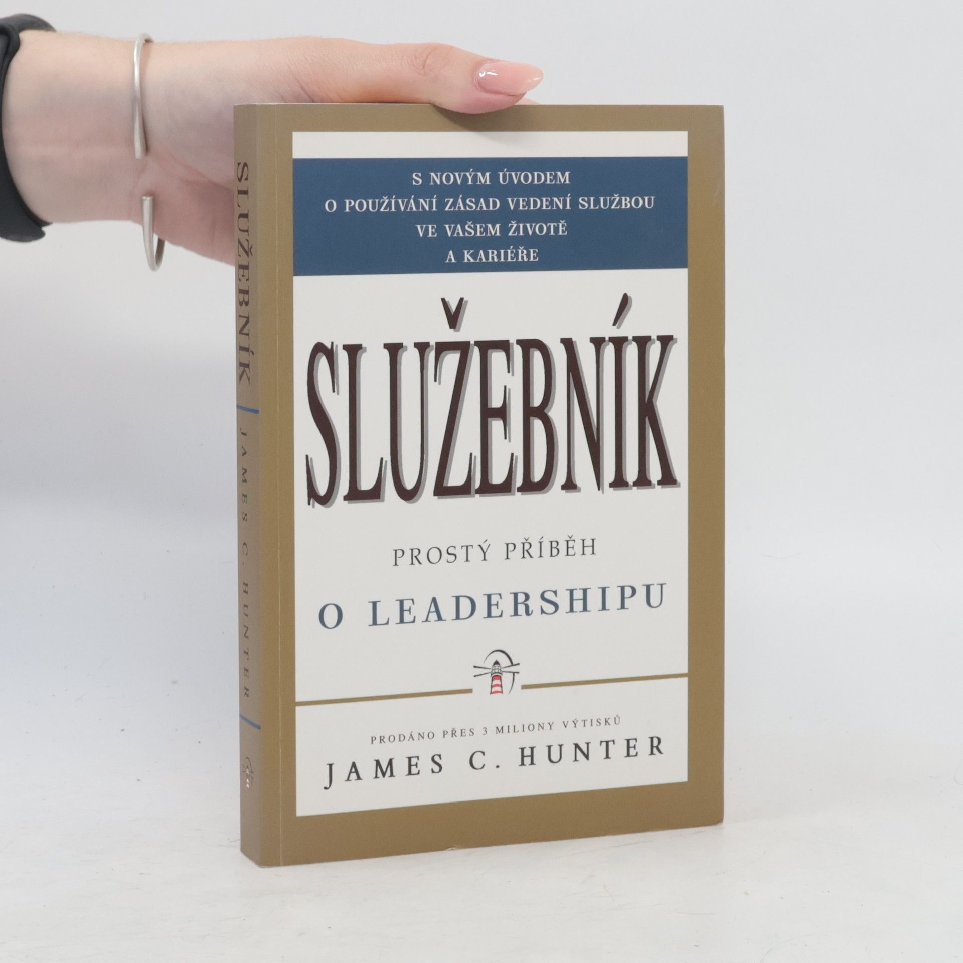 James C. Hunter Služebník: Prostý příběh o leadershipu