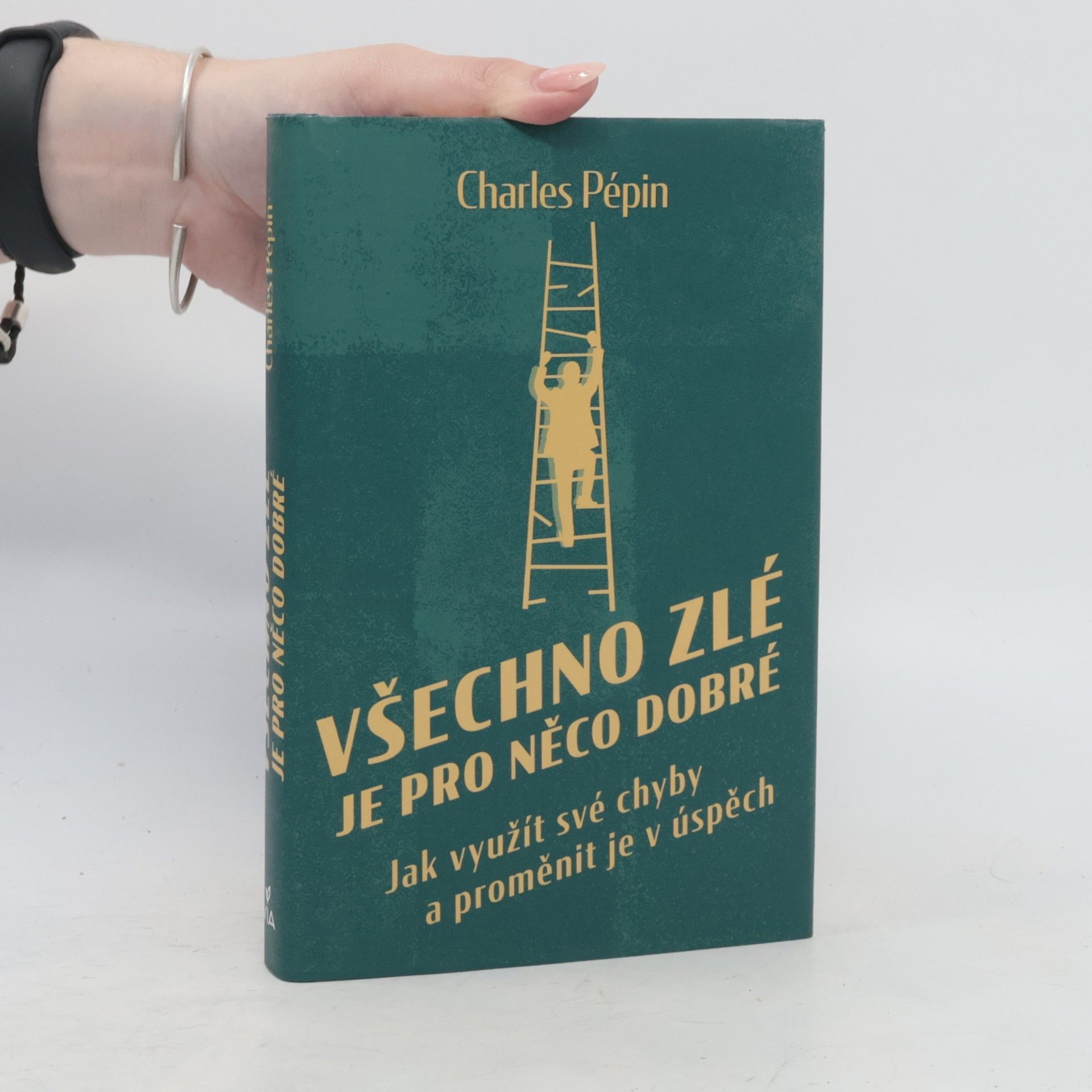 Charles Pépin Všechno zlé je pro něco dobré