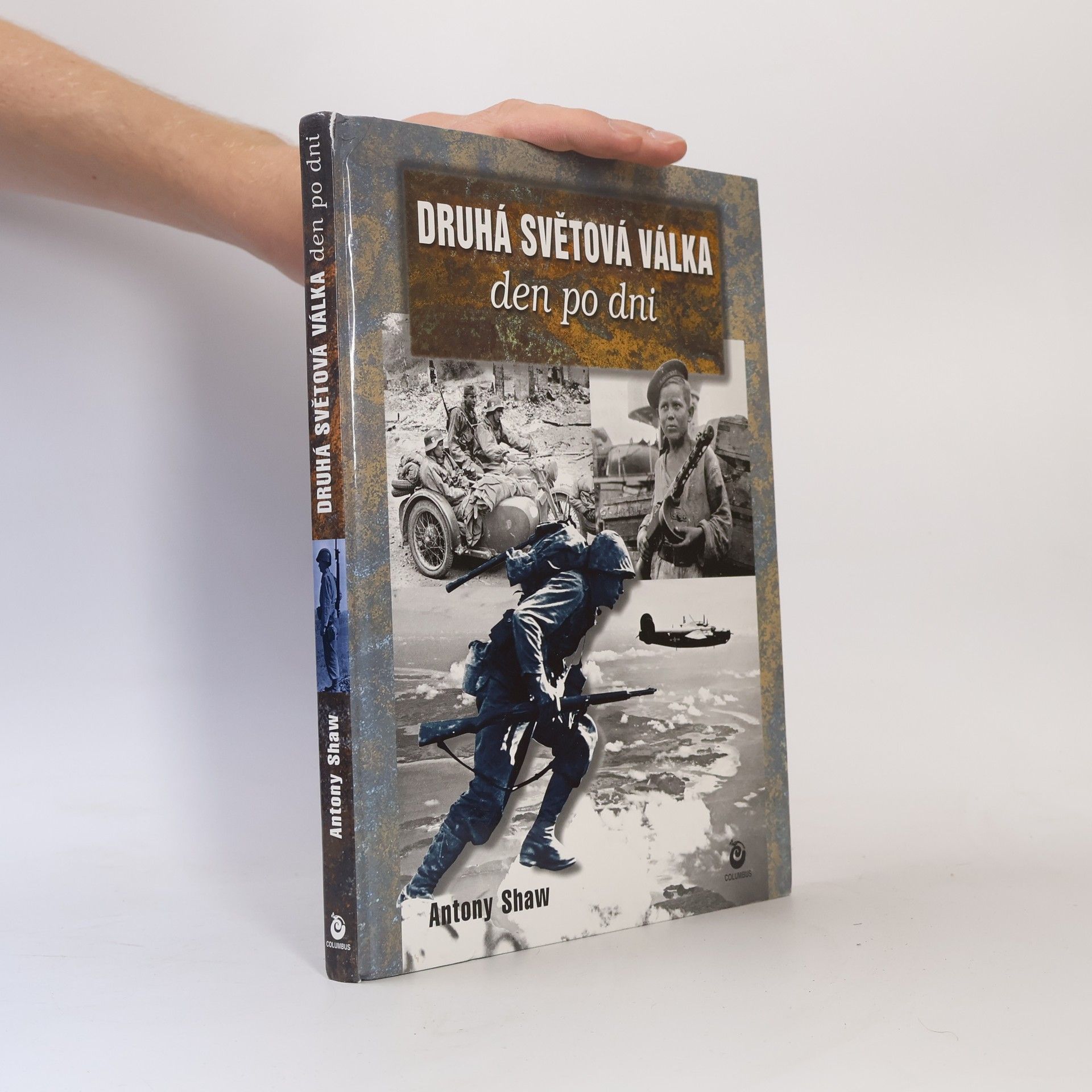 Antony Shaw Druhá světová válka den po dni