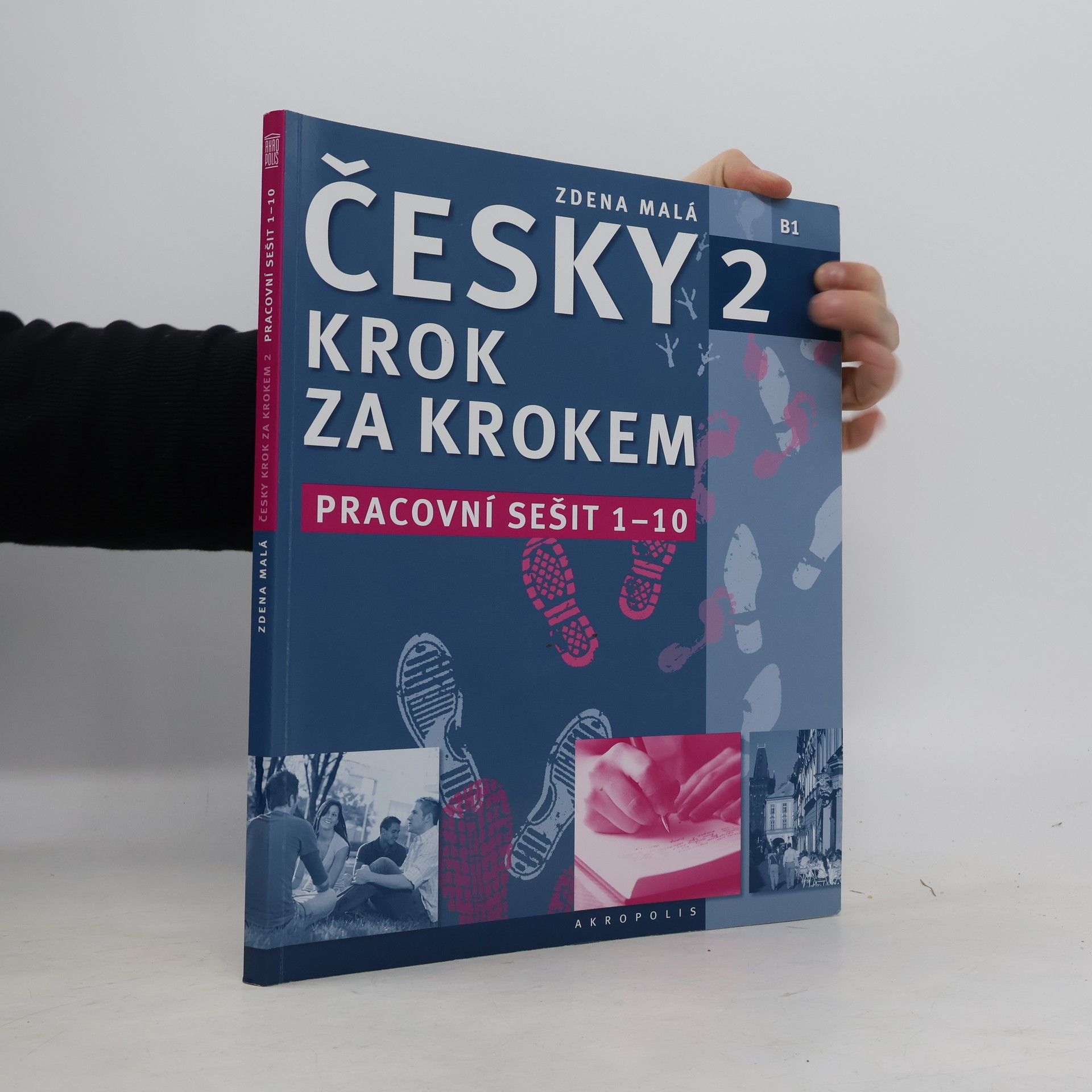 Zdena Malá Česky krok za krokem 2. B1. Pracovní sešit 1-10