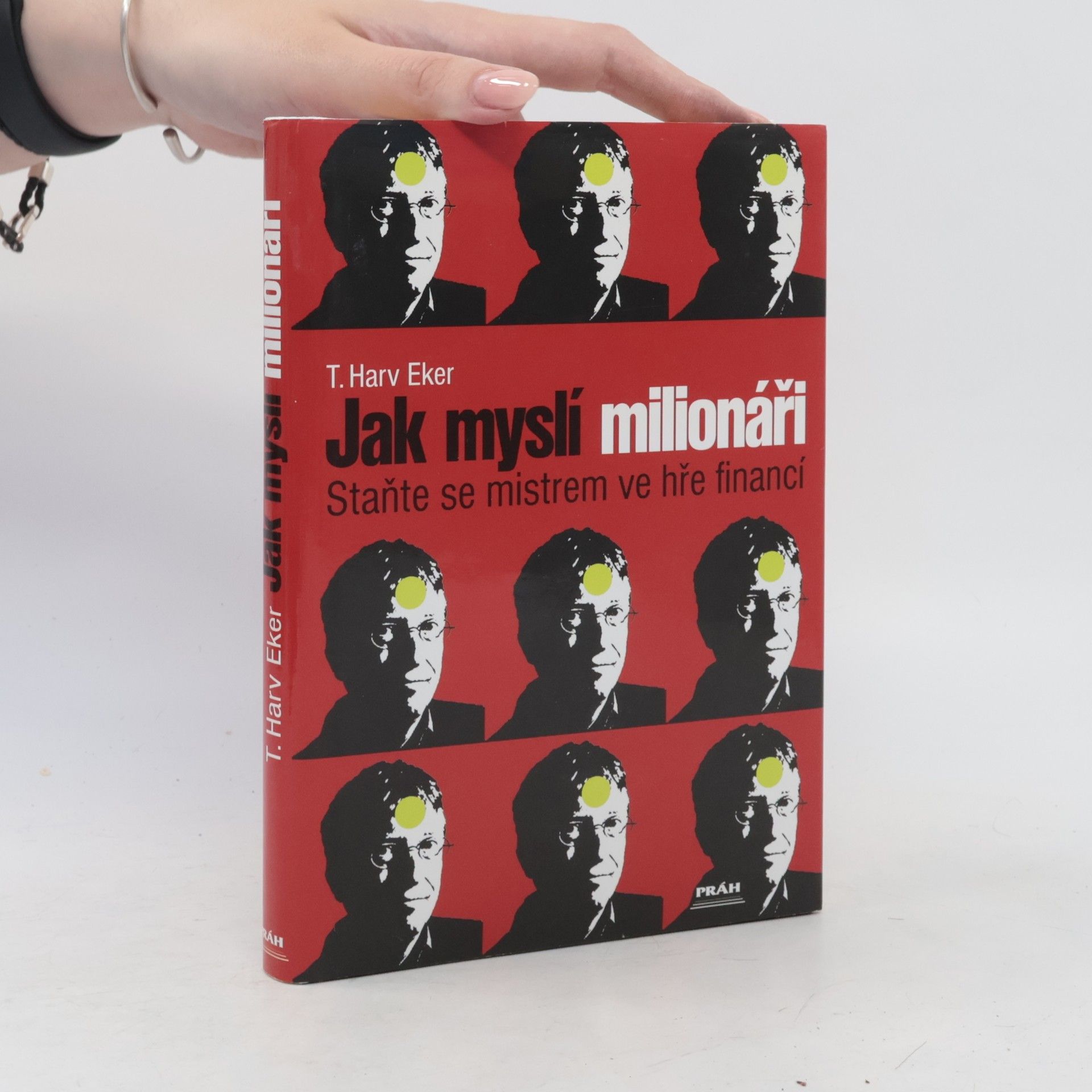 T. Harv Eker Jak myslí milionáři. Staňte se mistrem ve hře financí