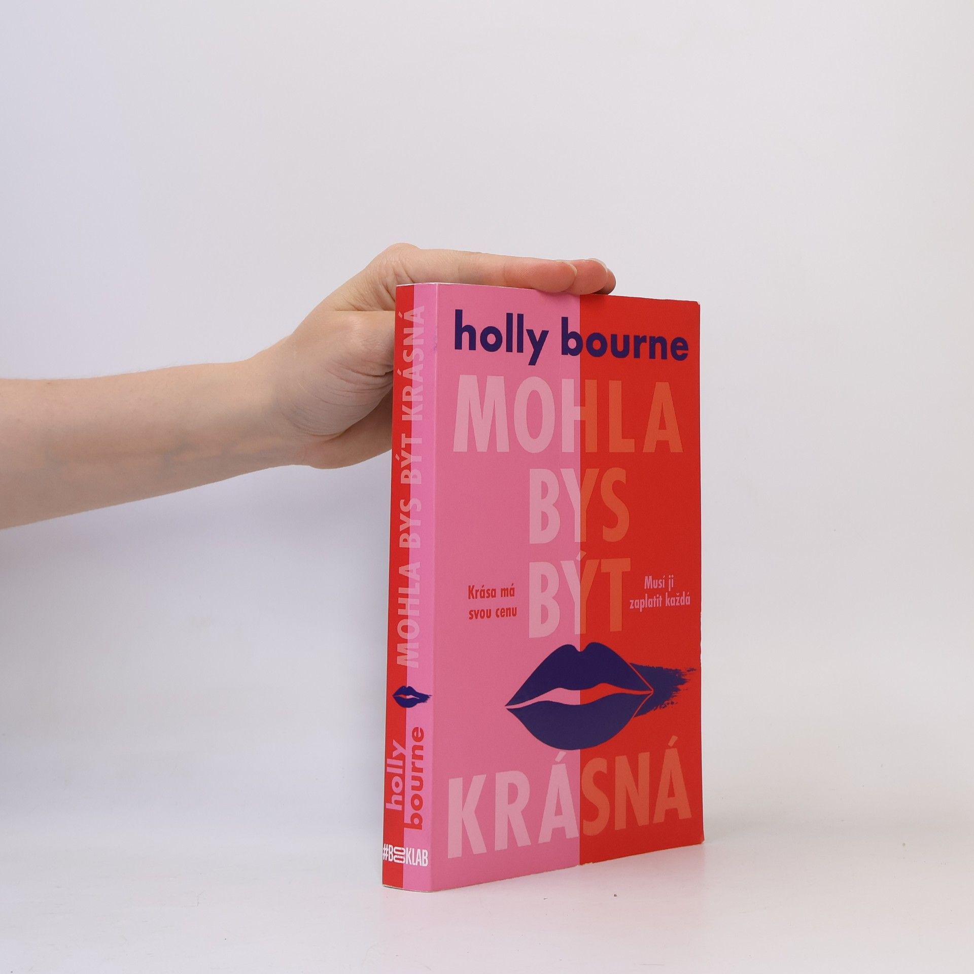 Holly Bourne Mohla bys být krásná