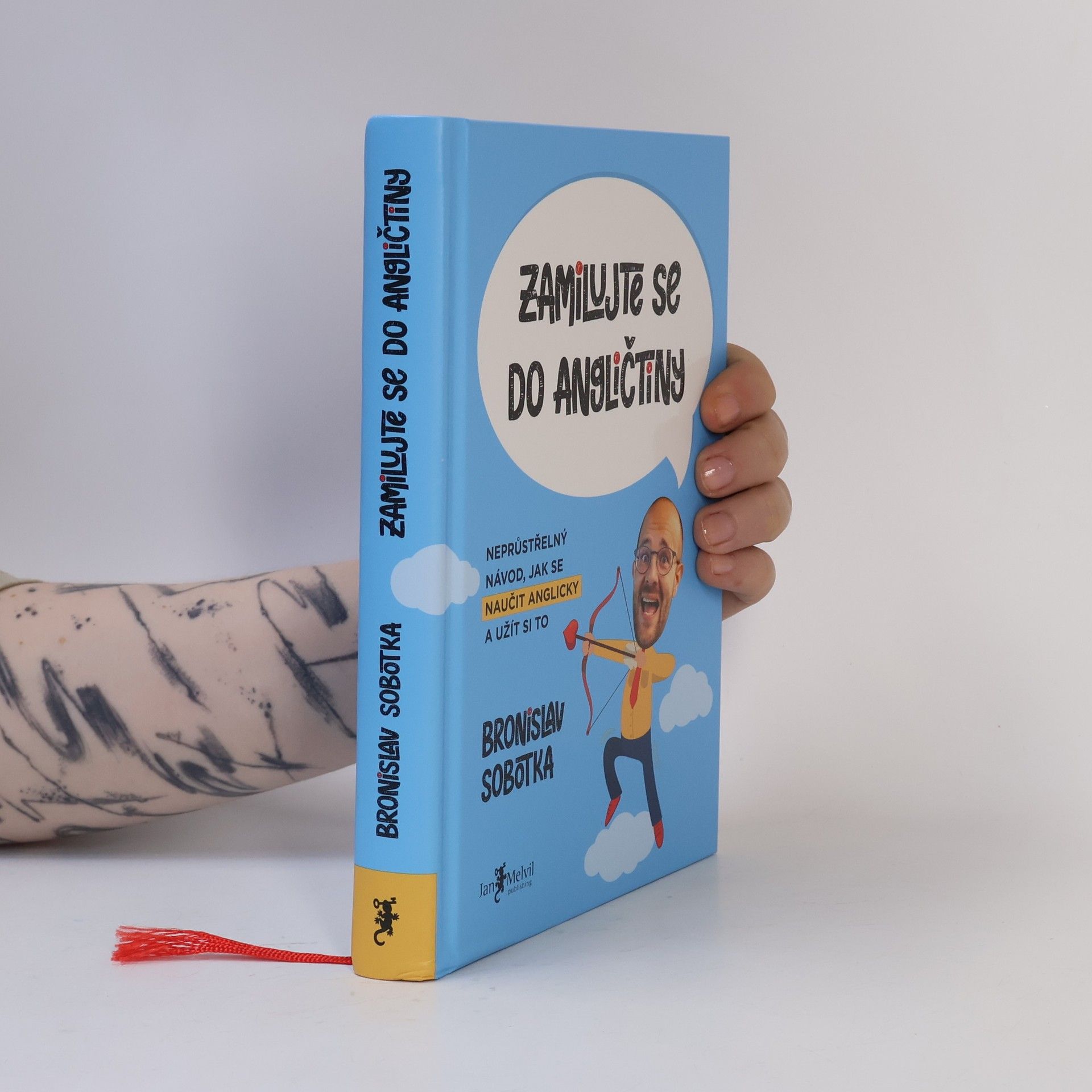 Bronislav Sobotka Zamilujte se do angličtiny. Neprůstřelný návod, jak se naučit anglicky a užít si to