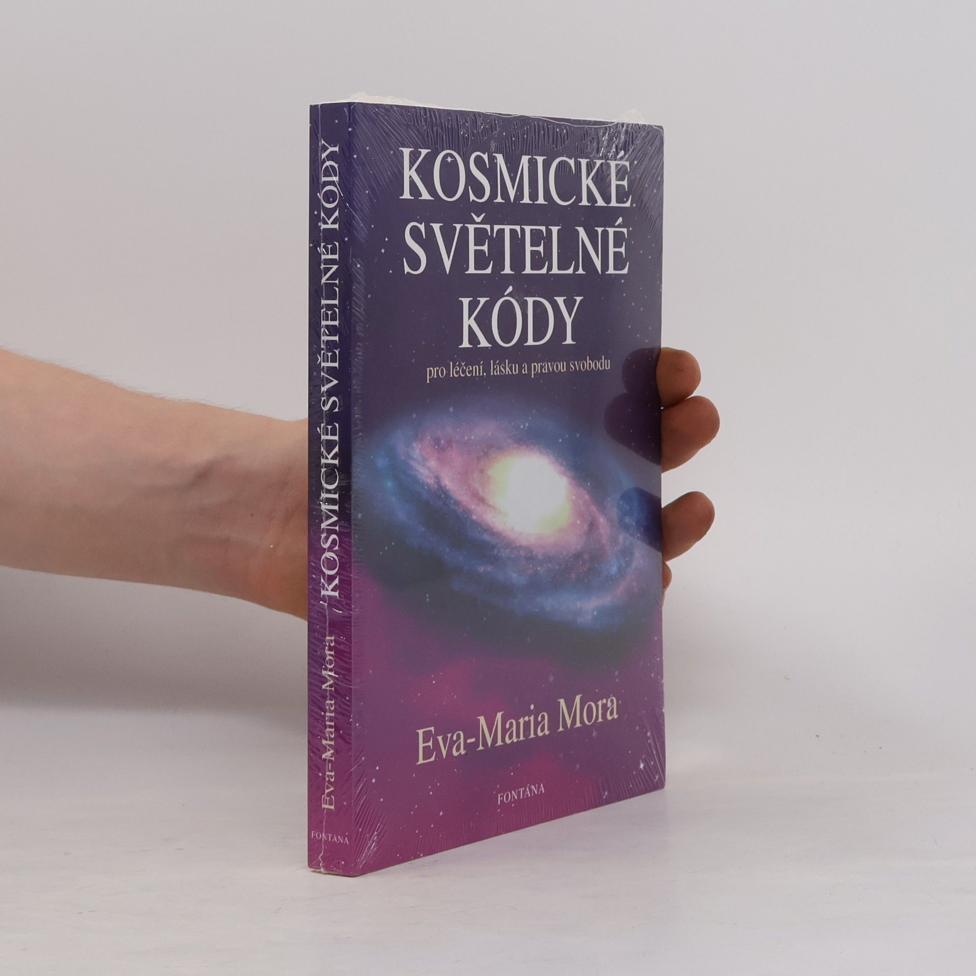 Eva-Maria Mora Kosmické světelné kódy: Pro léčení, lásku a pravou svobodu