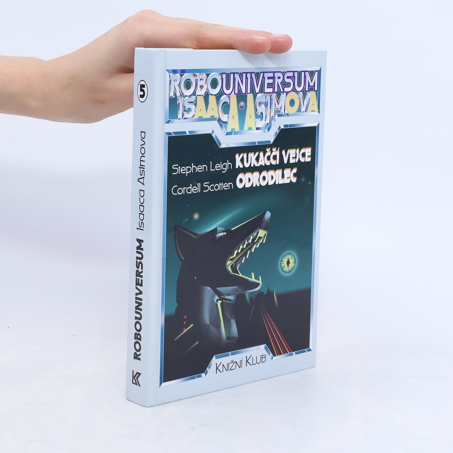 Autorenkollektiv Robouniversum Isaaca Asimova, Kukaččí vejce, Odrodilec. 5.