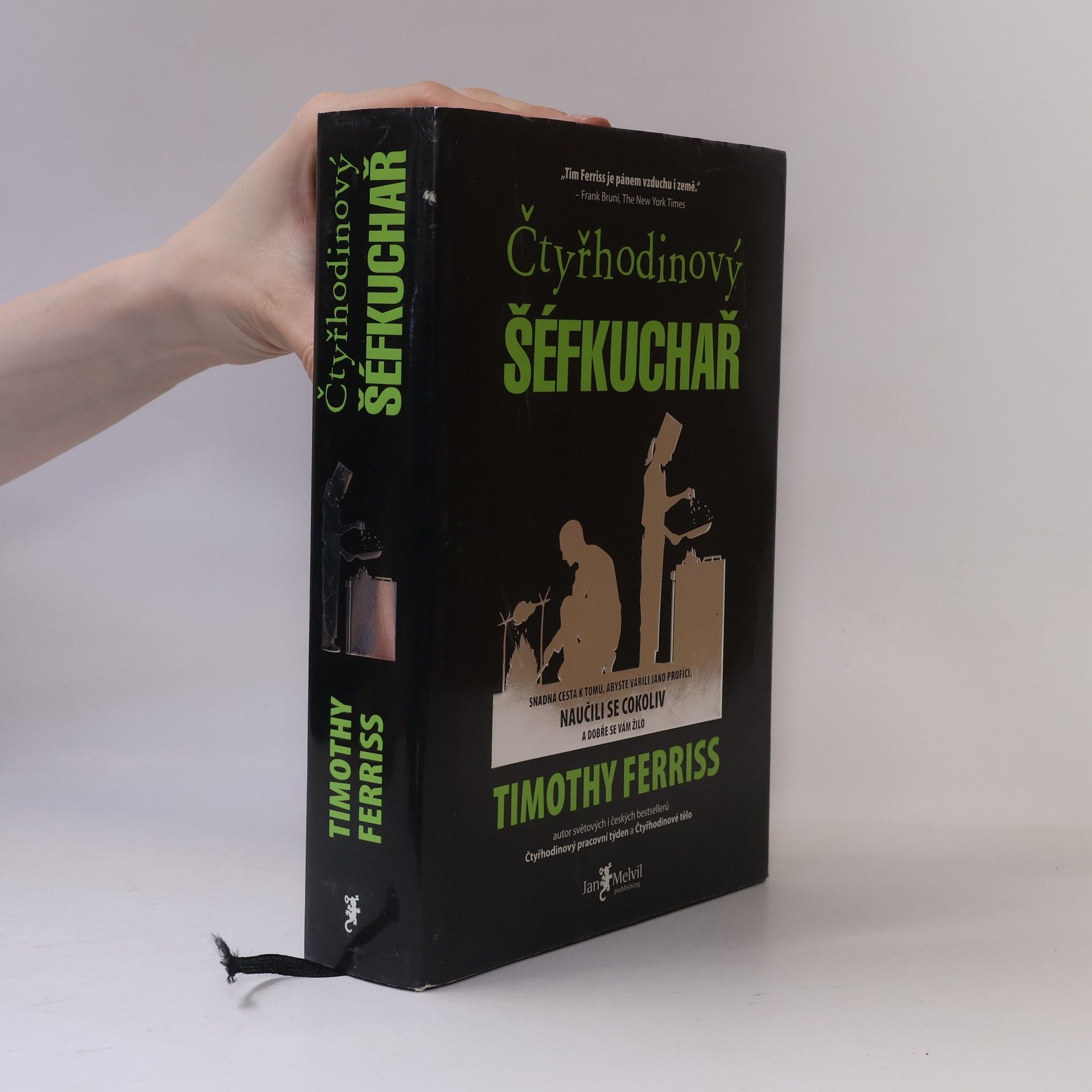 Timothy Ferriss Čtyřhodinový šéfkuchař. Snadná cesta k tomu, abyste vařili jako profíci, naučili se cokoliv a dobře se vám žilo