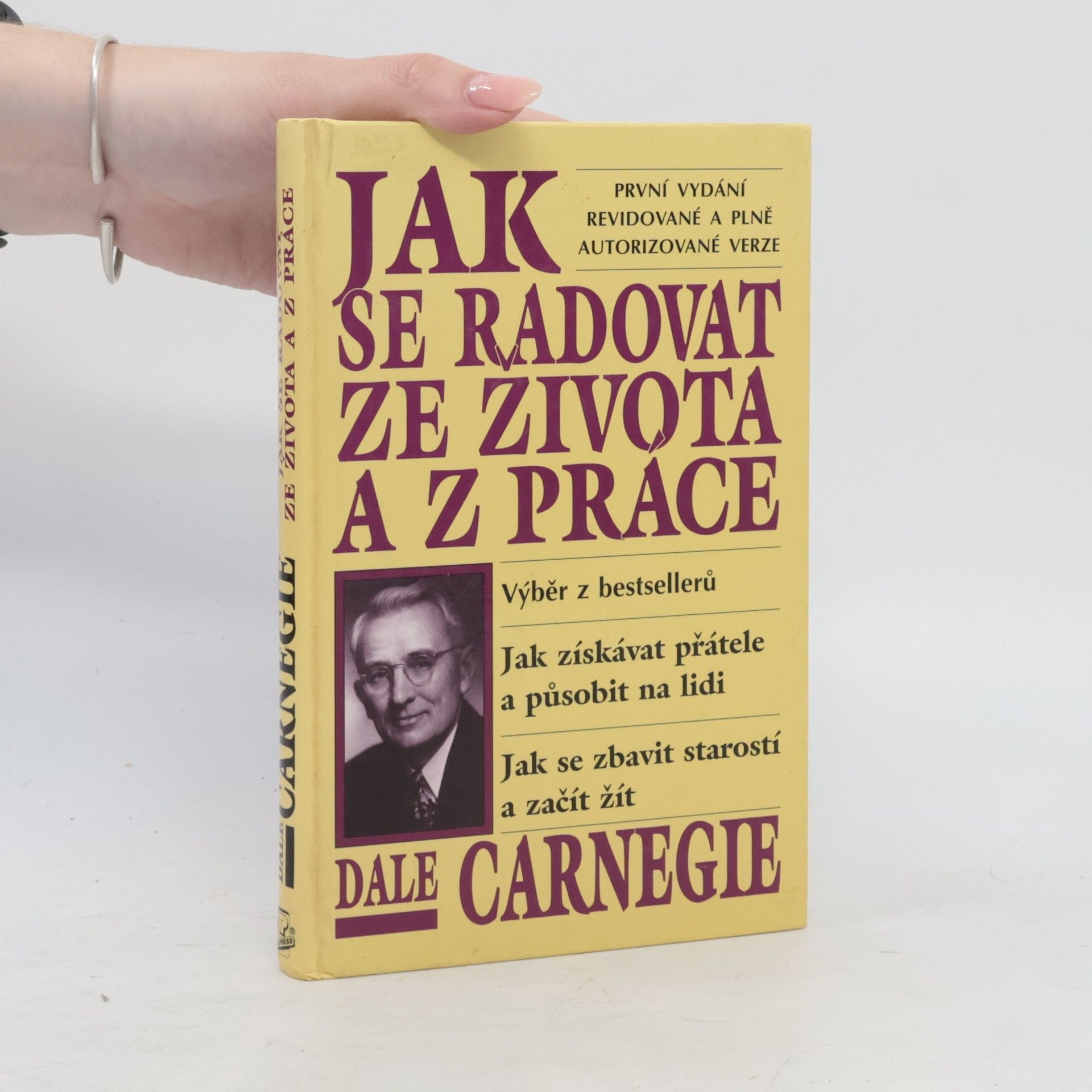 Dale Carnegie Jak se radovat ze života a z práce