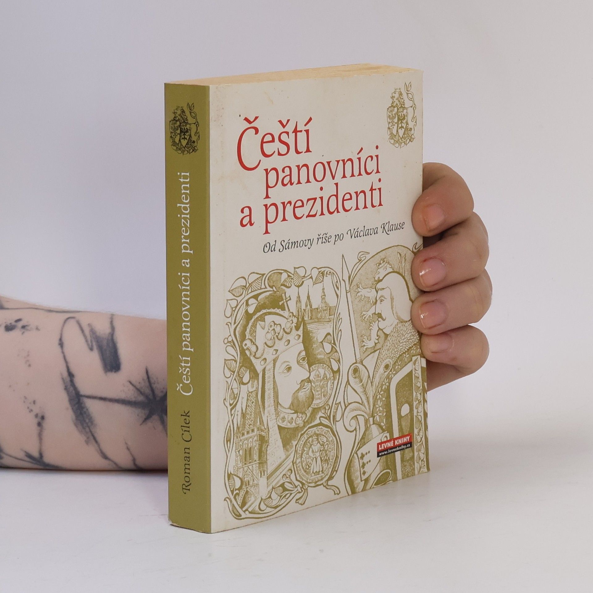 Roman Cílek Čeští panovníci a prezidenti