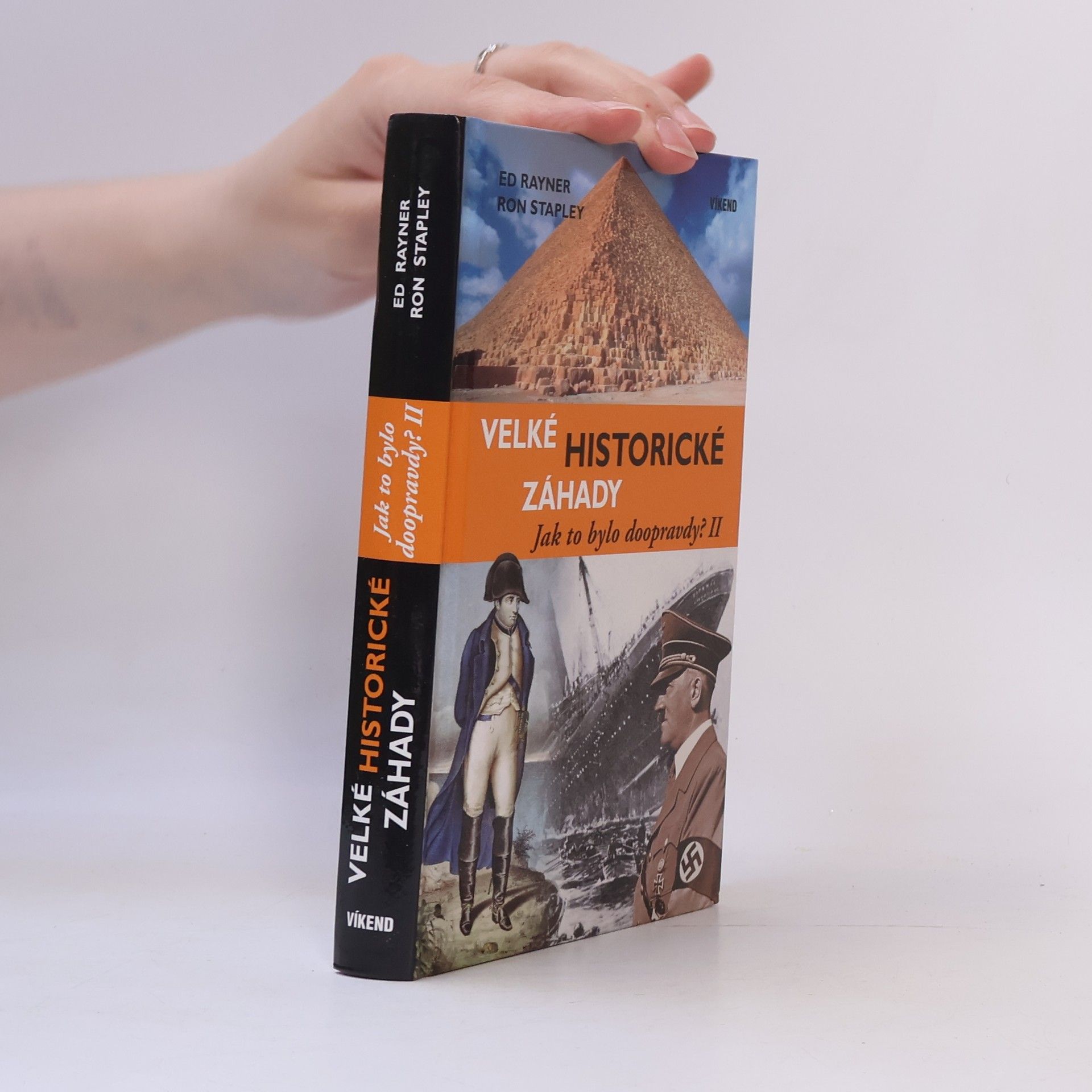 Ed Rayner Velké historické záhady - Jak to bylo doopravdy? II.