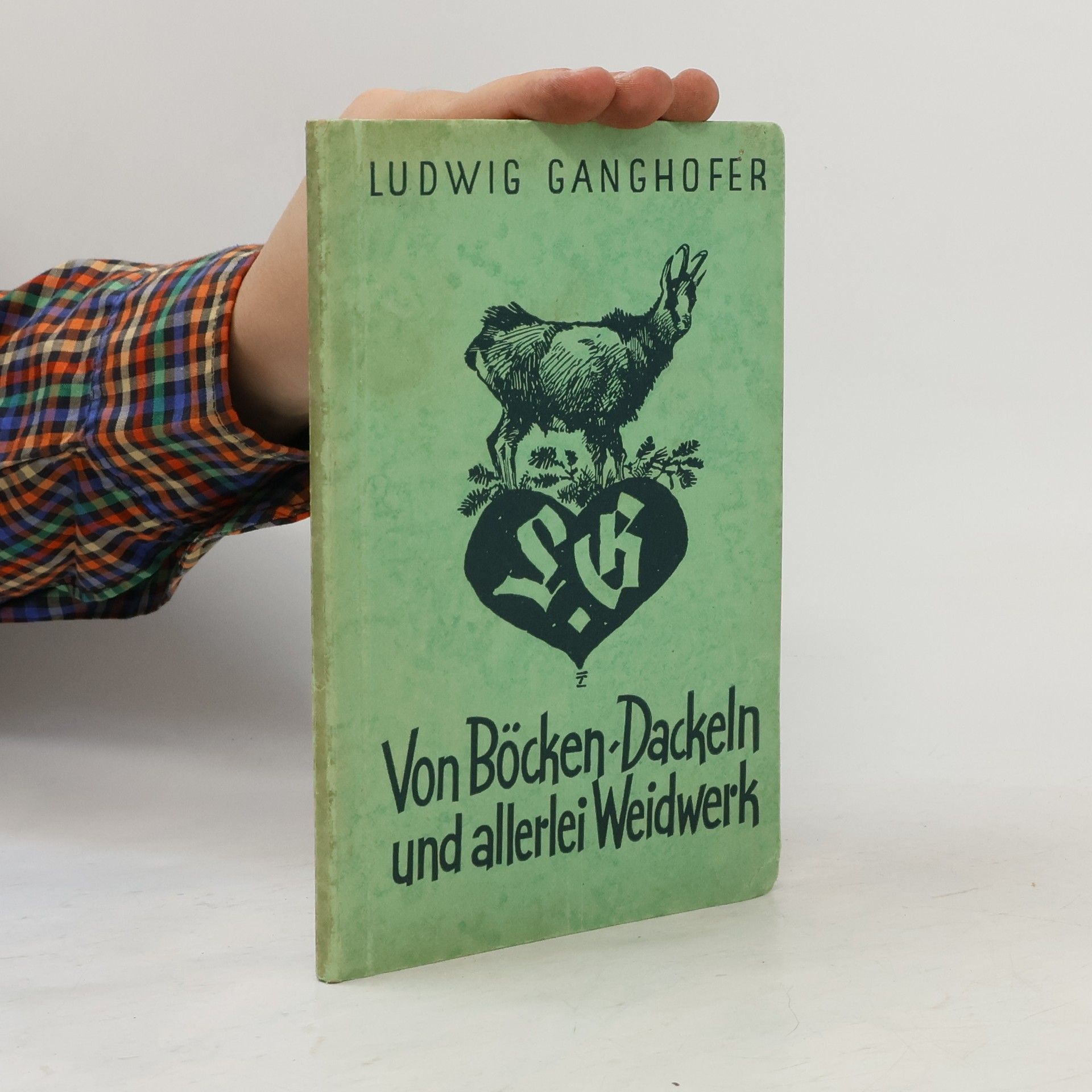 Ludwig Ganghofer Von Böcken Dackeln und allerlei Weidwerk