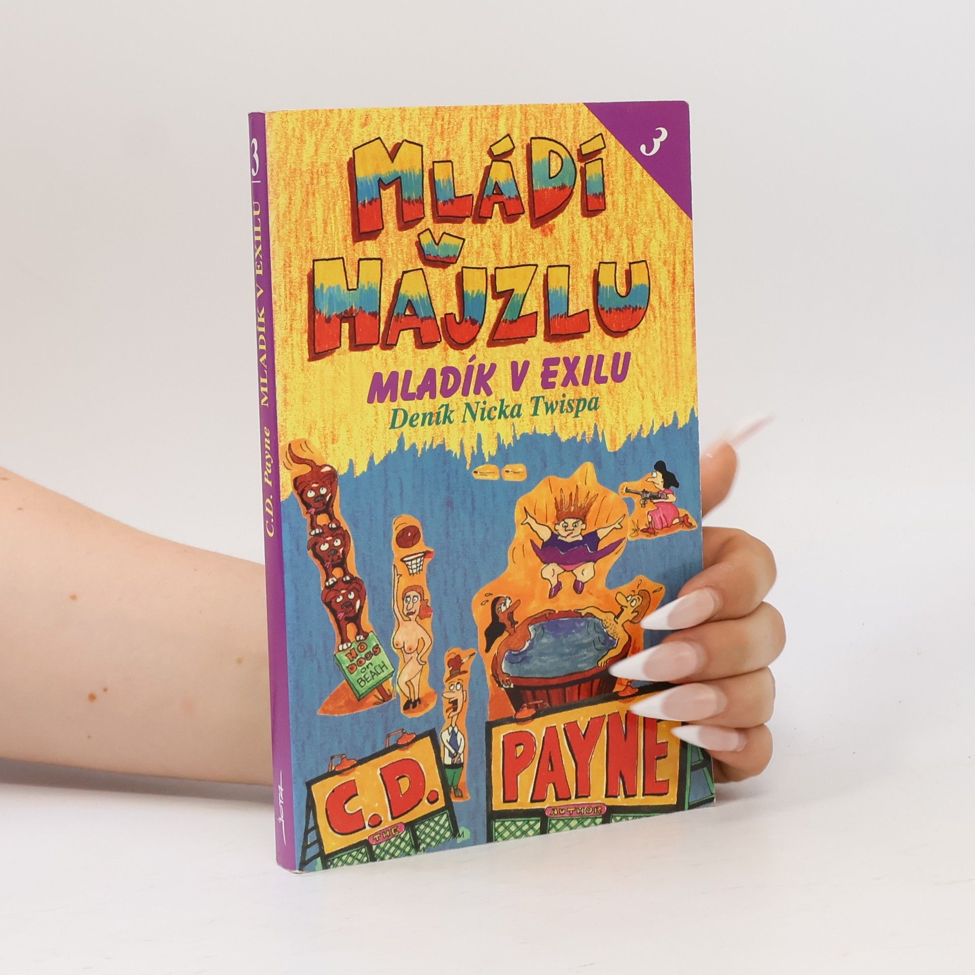 Mládí v hajzlu 3. Mladík v exilu