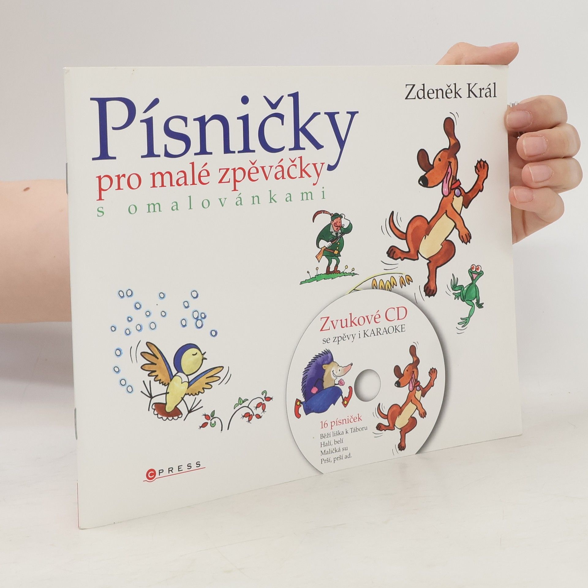 Zdeněk Král Písničky pro malé zpěváčky s omalovánkami