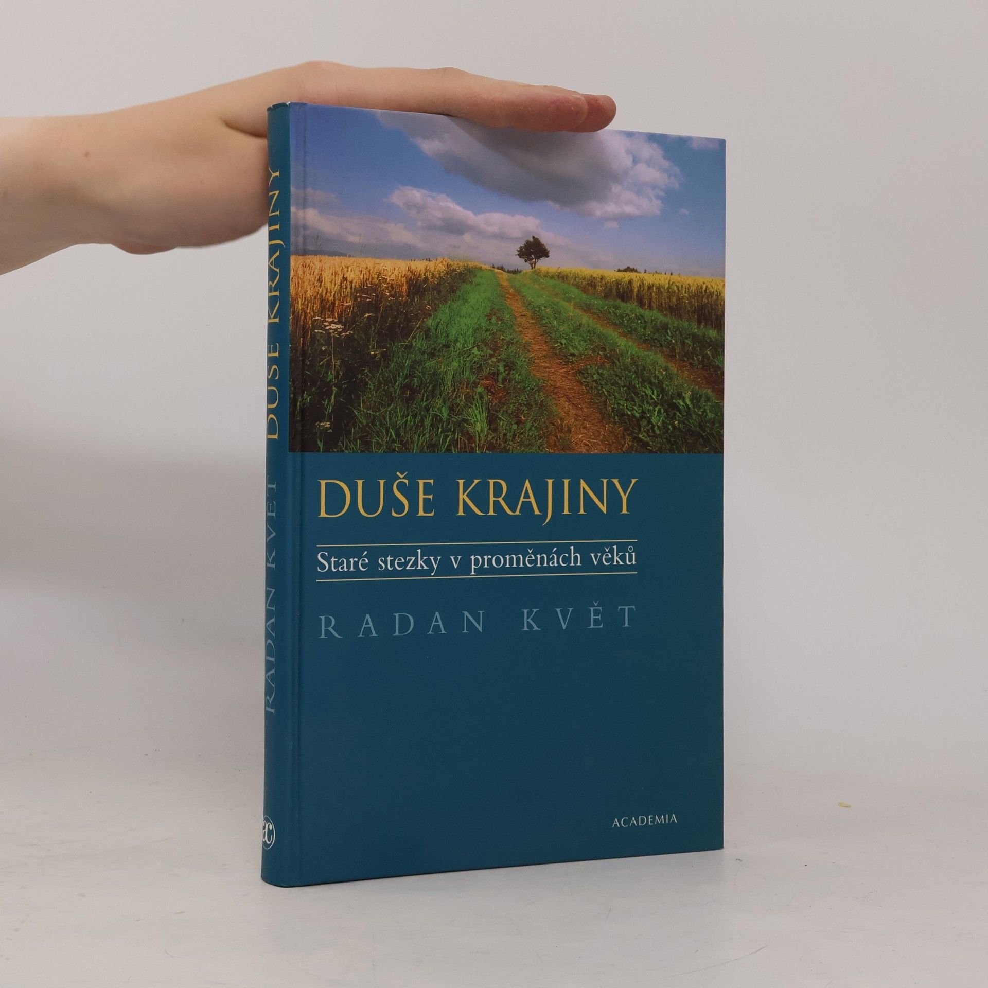 Josef Šmajs Duše krajiny: Staré stezky v proměnách věků