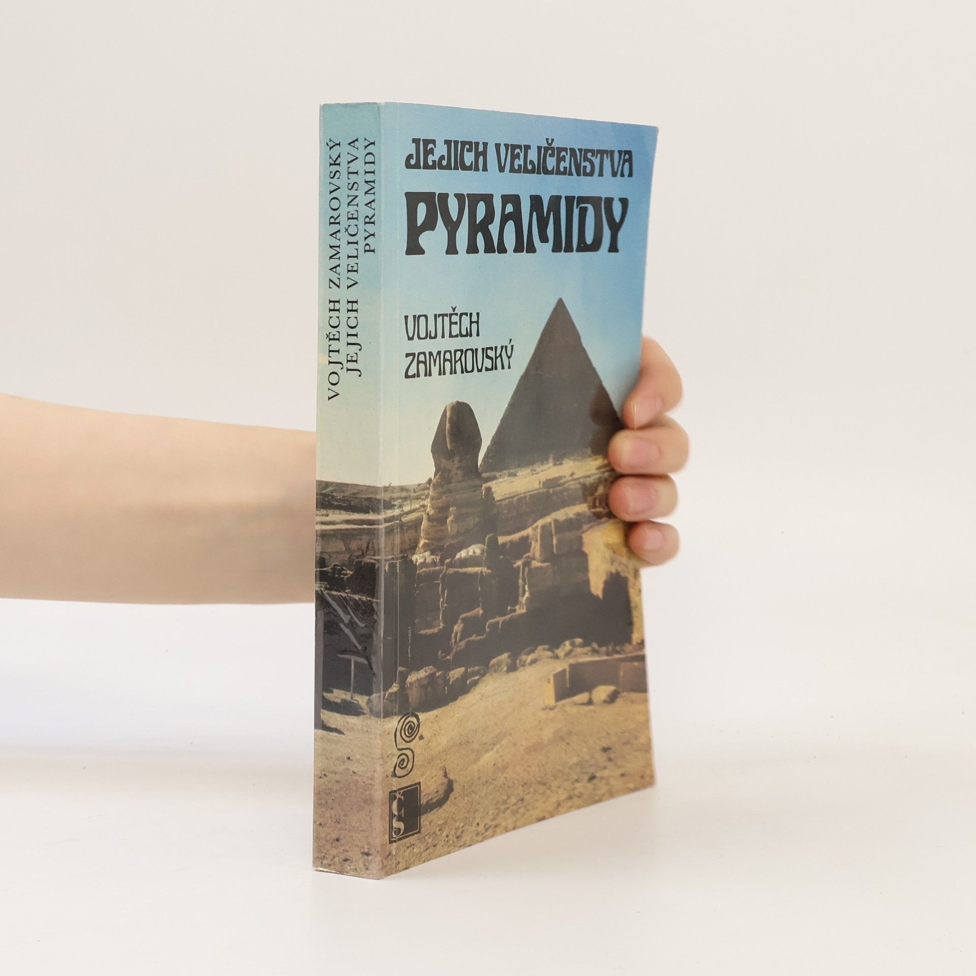 Vojtech Zamarovský Jejich veličenstva pyramidy
