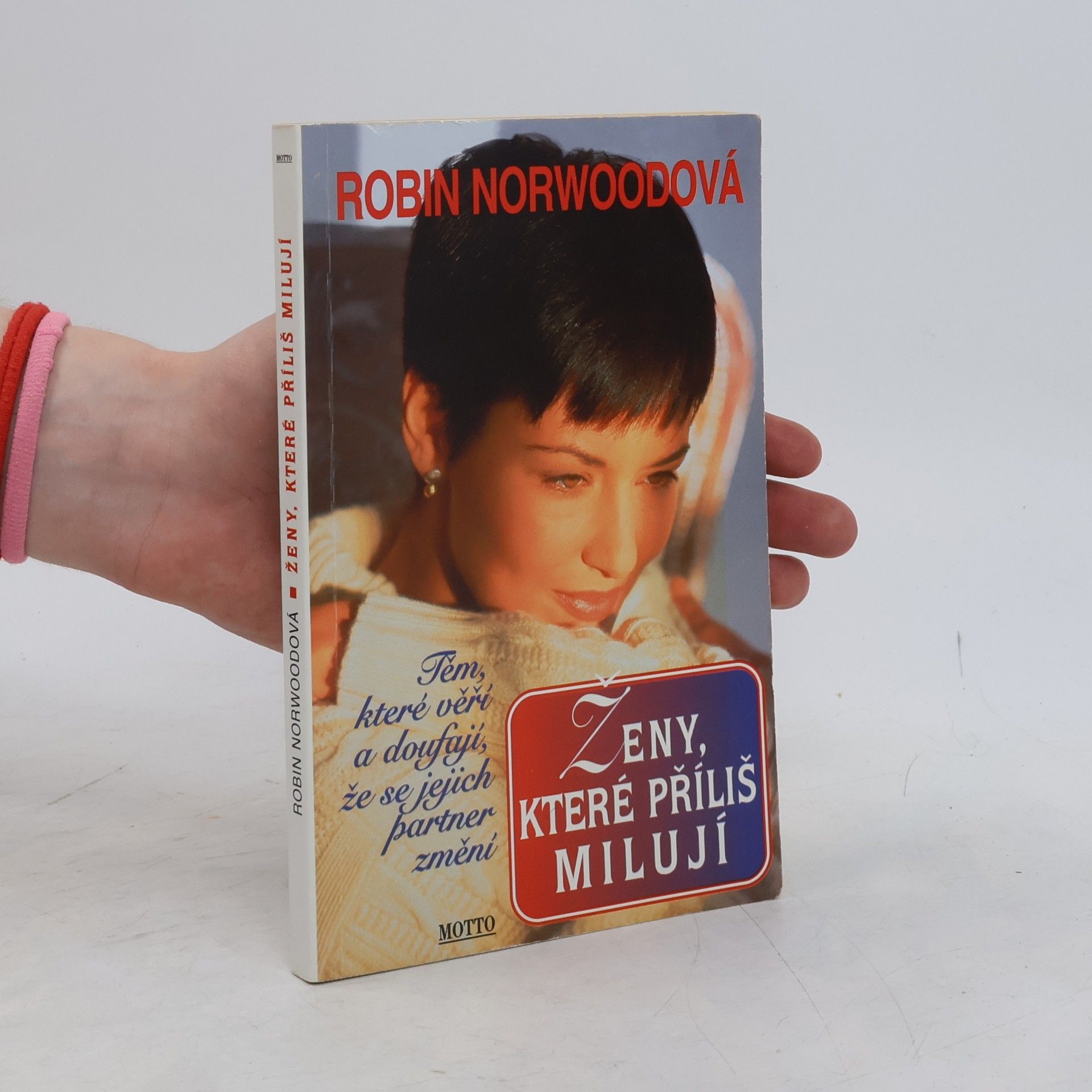 Robin Norwood Ženy, které příliš milují