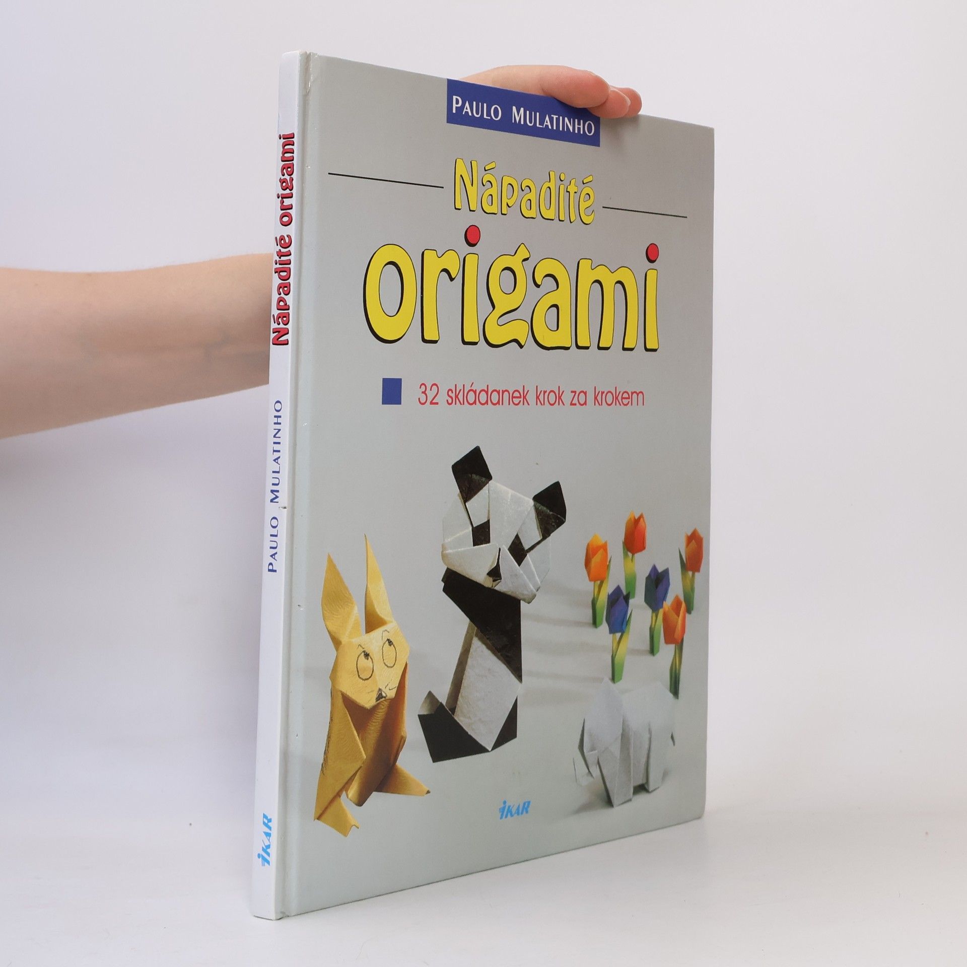 Paulo Mulatinho Nápadité origami : 32 skládanek krok za krokem