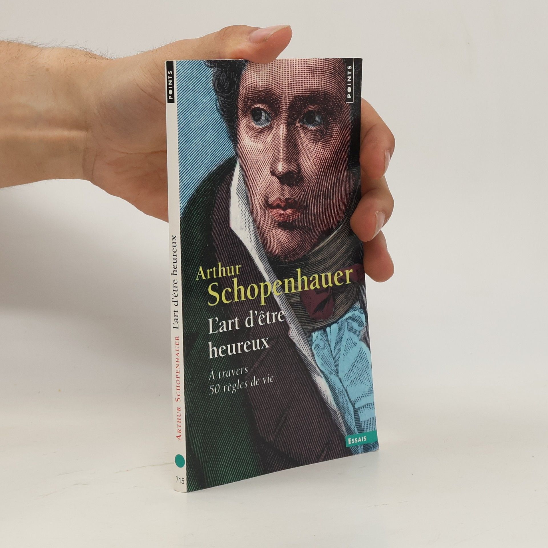Arthur Schopenhauer Points: Art d'être heureux