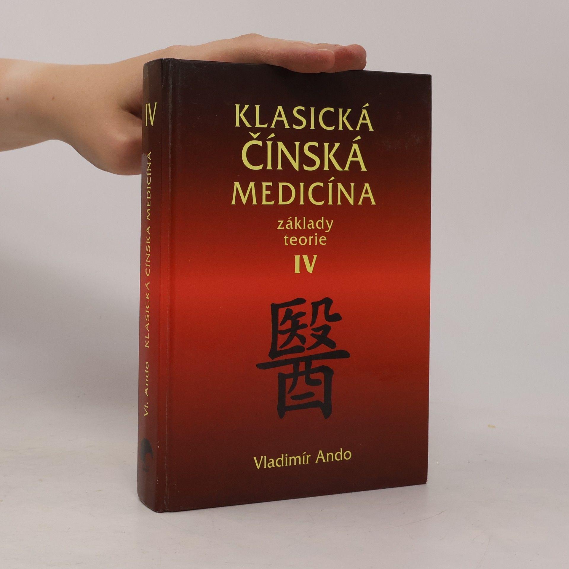 Klasická čínská medicína: Základy teorie. IV