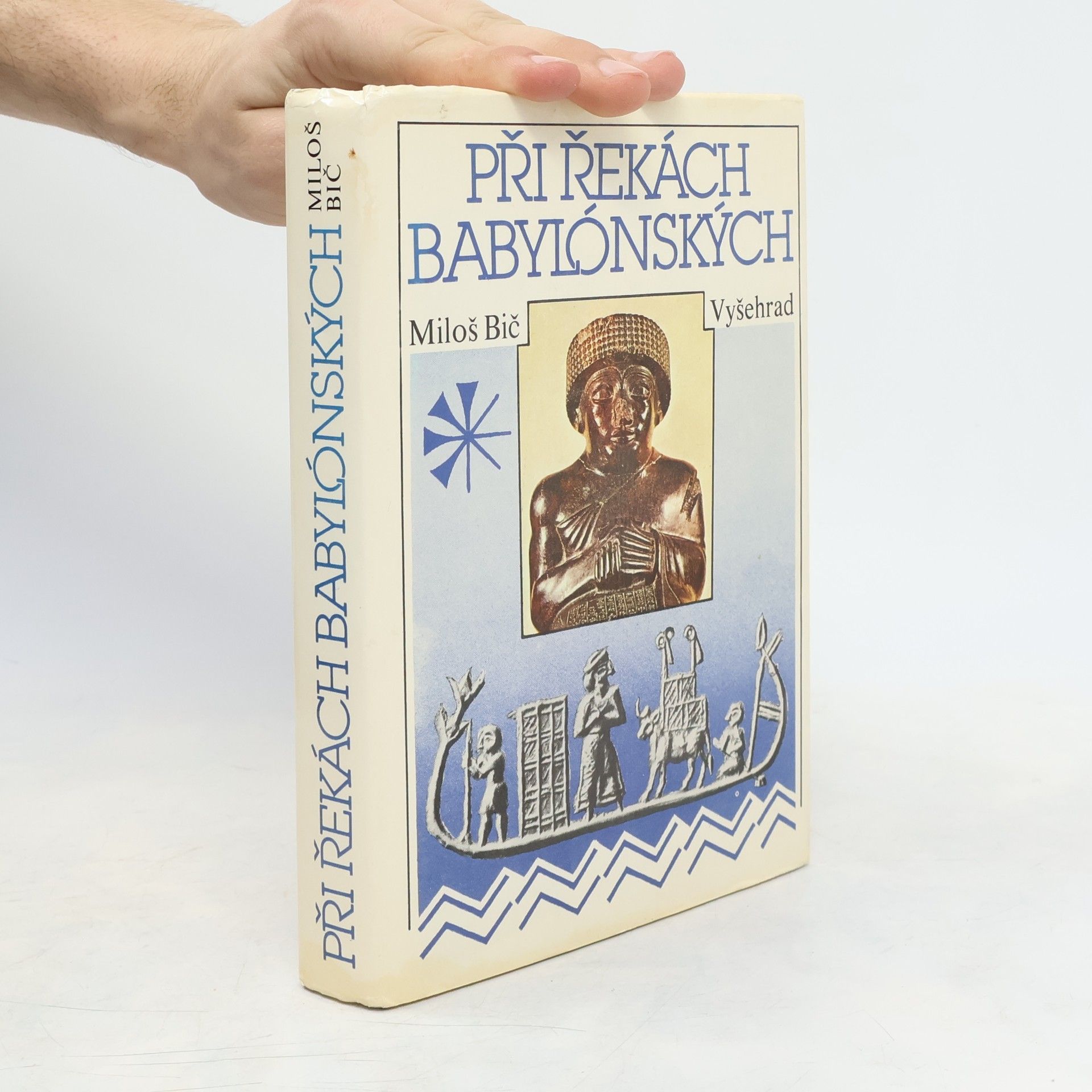 Miloš Bič Při řekách babylónských