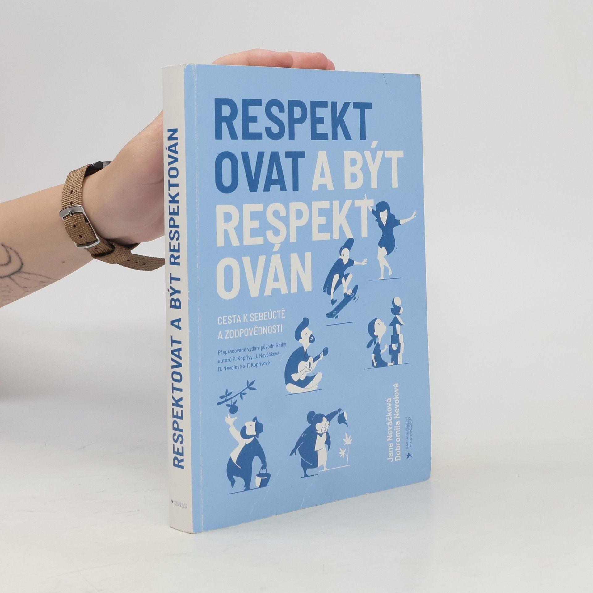 Pavel Kopřiva Respektovat a být respektován. Cesta k sebeúctě a zodpovědnosti