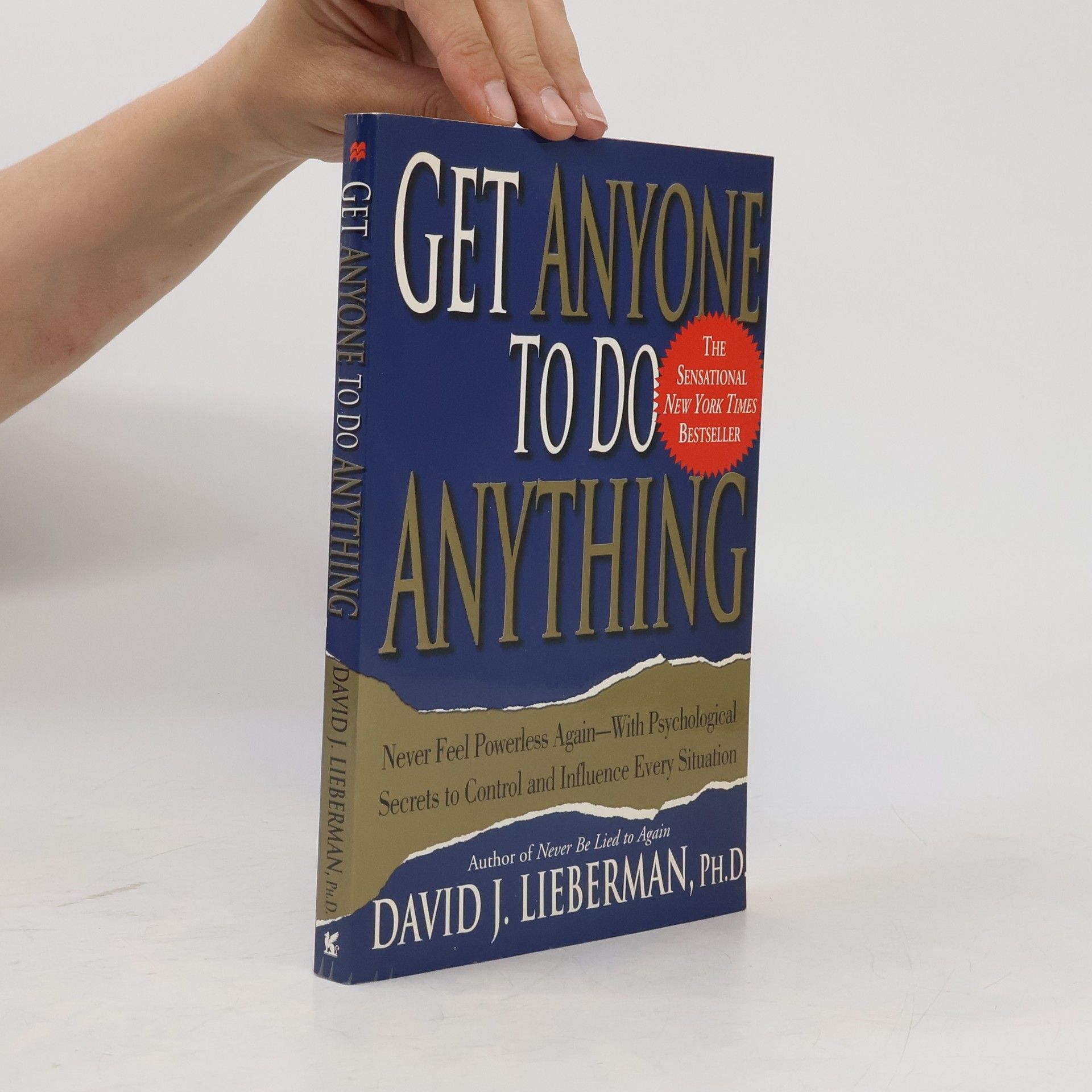 David J. Lieberman Get Anyone to Do Anything
