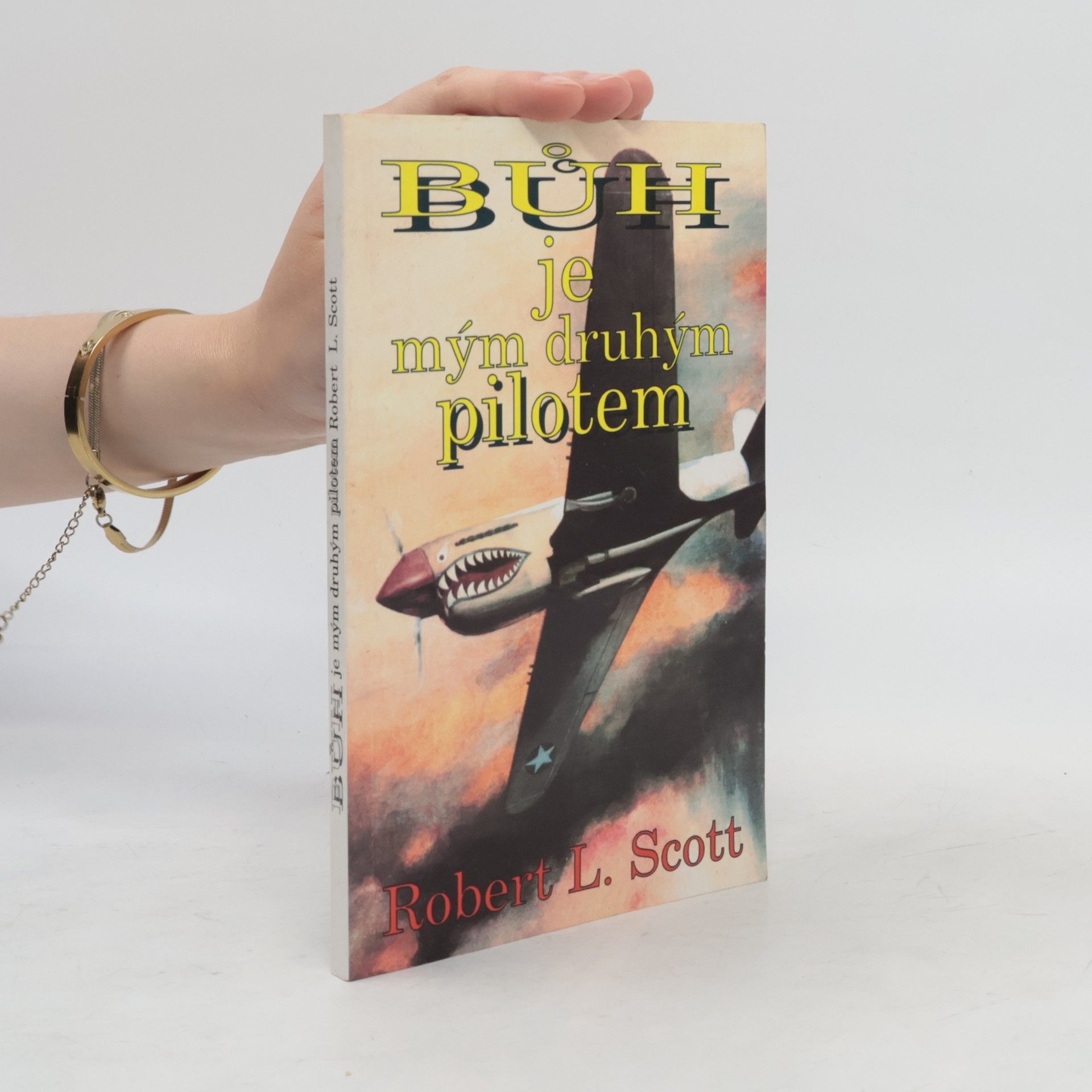 Robert Lee Scott Bůh je mým druhým pilotem