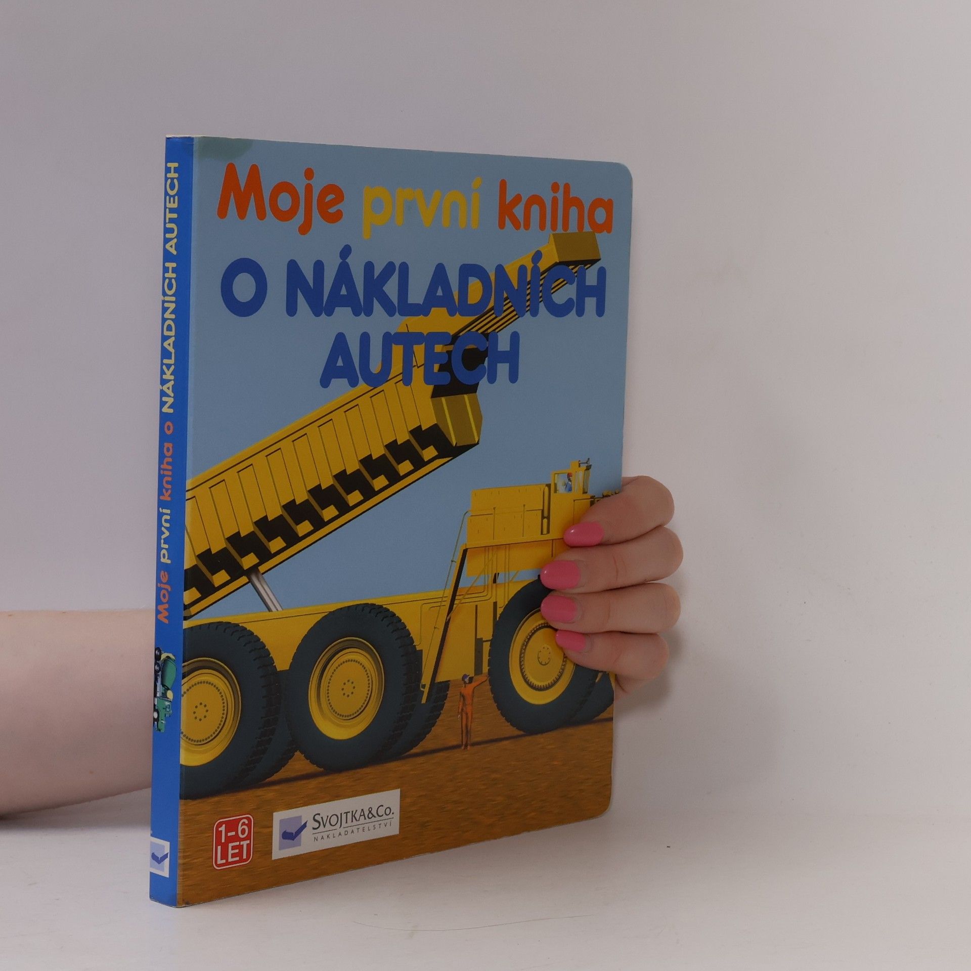 Kolektiv autorů Moje první kniha o nákladních autech